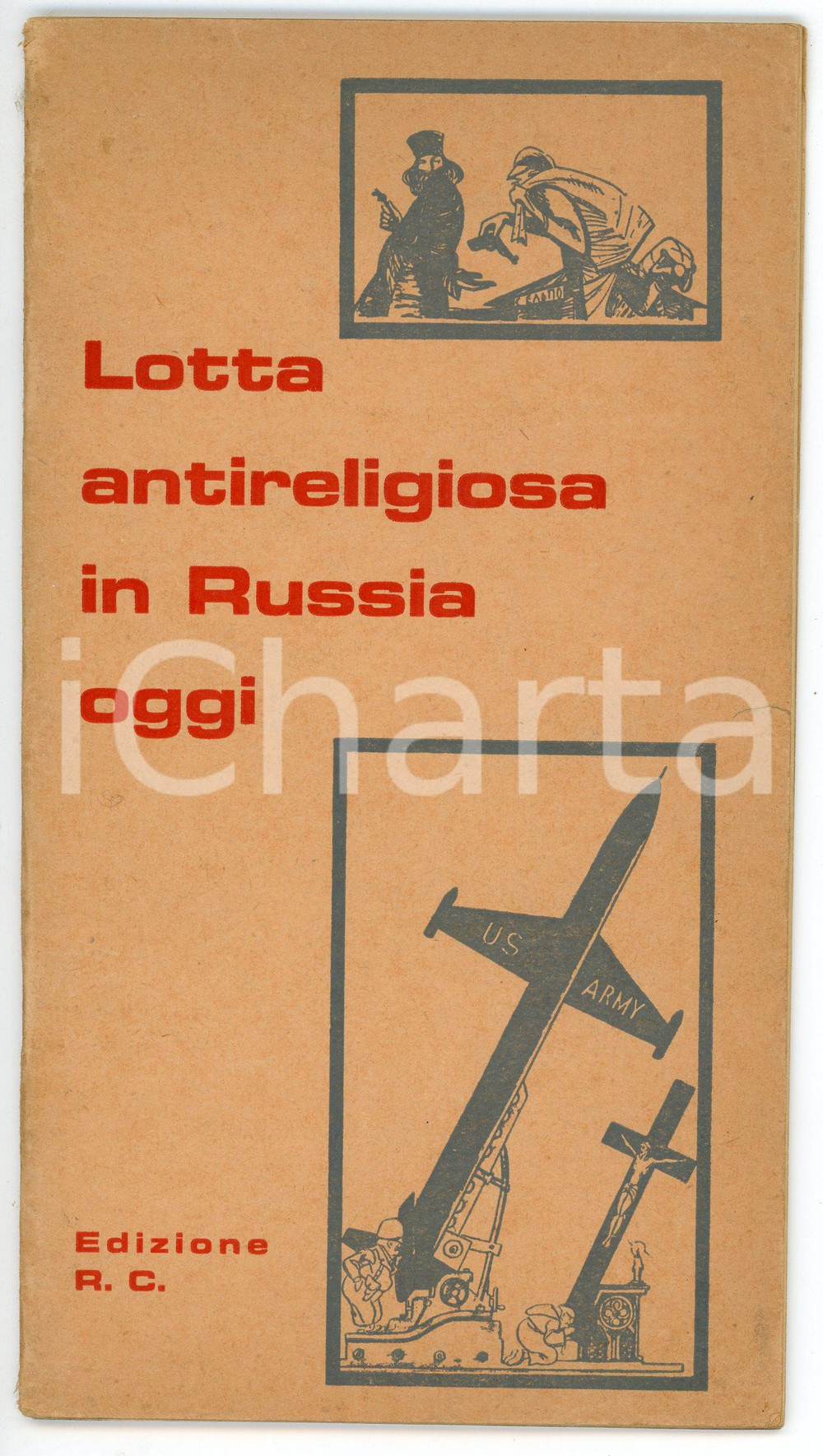 Libro, pubblicazione d epoca 1955 ca URSS Lotta antireligiosa in Russia oggi  Ed. RUSSIA CRISTIANA Seriate 1