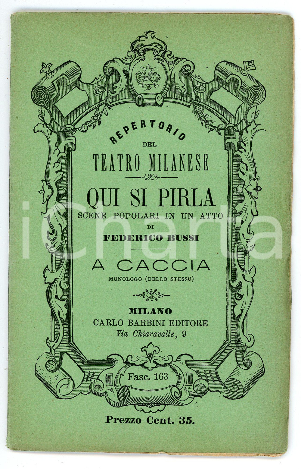 Libro, pubblicazione d epoca 1889 Federico BUSSI A caccia  Repertorio teatro milanese QUI SI PIRLA Fasc. 163 1