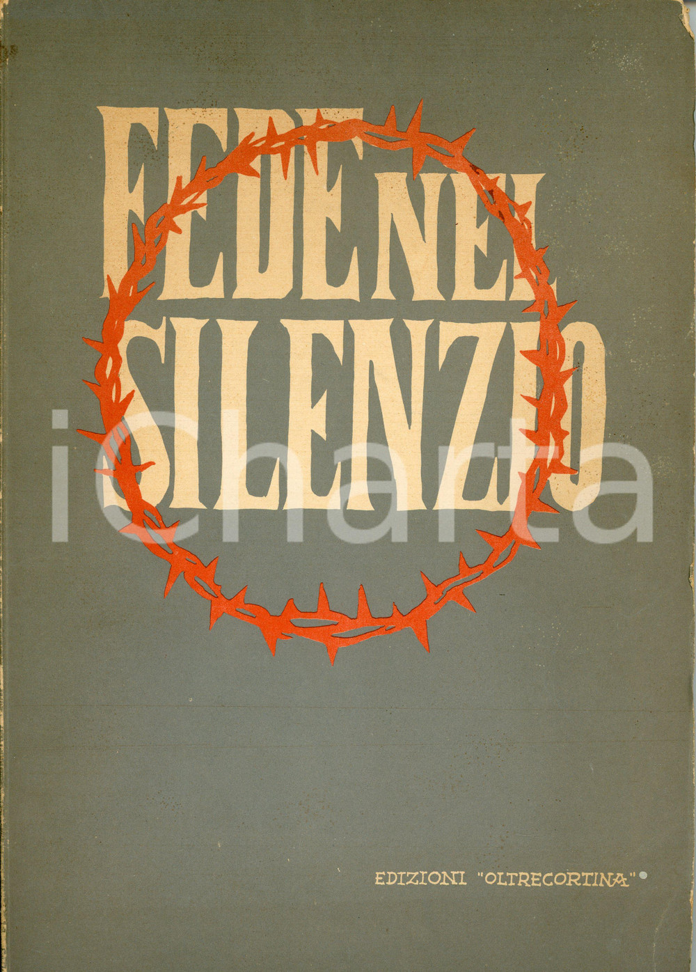 Libro, pubblicazione d epoca 1963 FEDE NEL SILENZIO Disegni di Franco BADELLINI Edizioni Oltrecortina 1