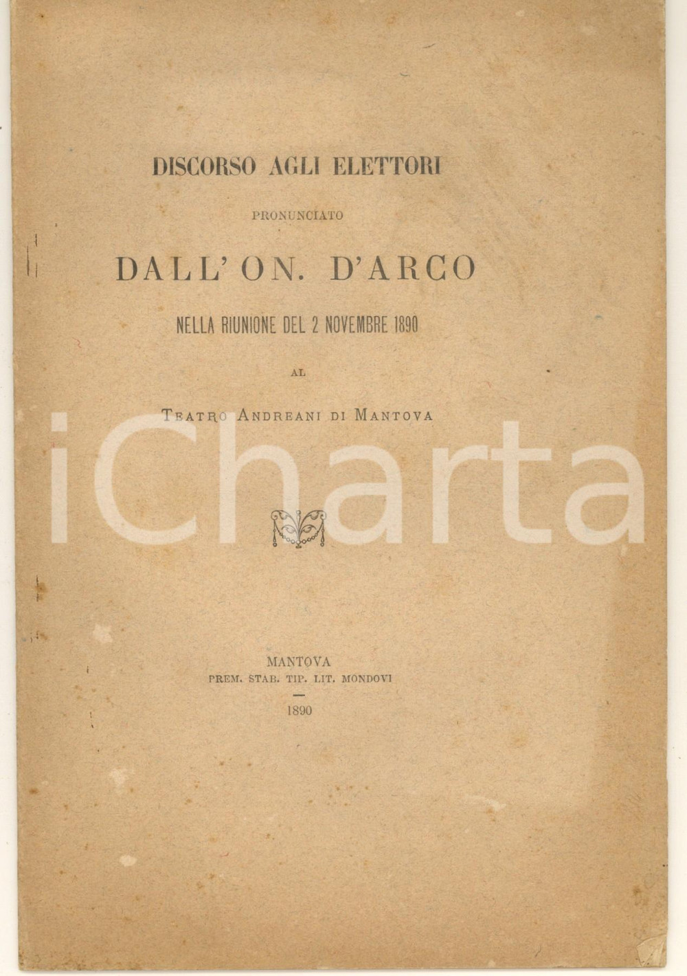 Libro, pubblicazione d epoca 1890 MANTOVA Teatro Andreani  Discorso on. Antonio D ARCO agli elettori 1