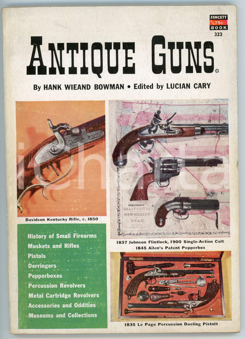 Libro, pubblicazione d epoca 1956 Hank WIEAND BOWMAN Antique guns FAWCETT BOOK 323 Second printing 1