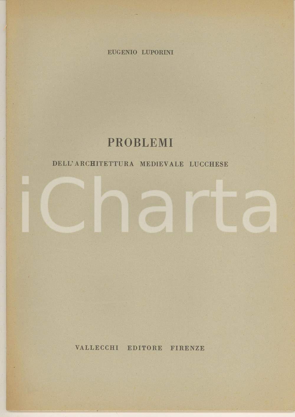 Libro, pubblicazione d epoca 1953 Eugenio LUPORINI Problemi dell architettura medievale lucchese 22 pp. 1