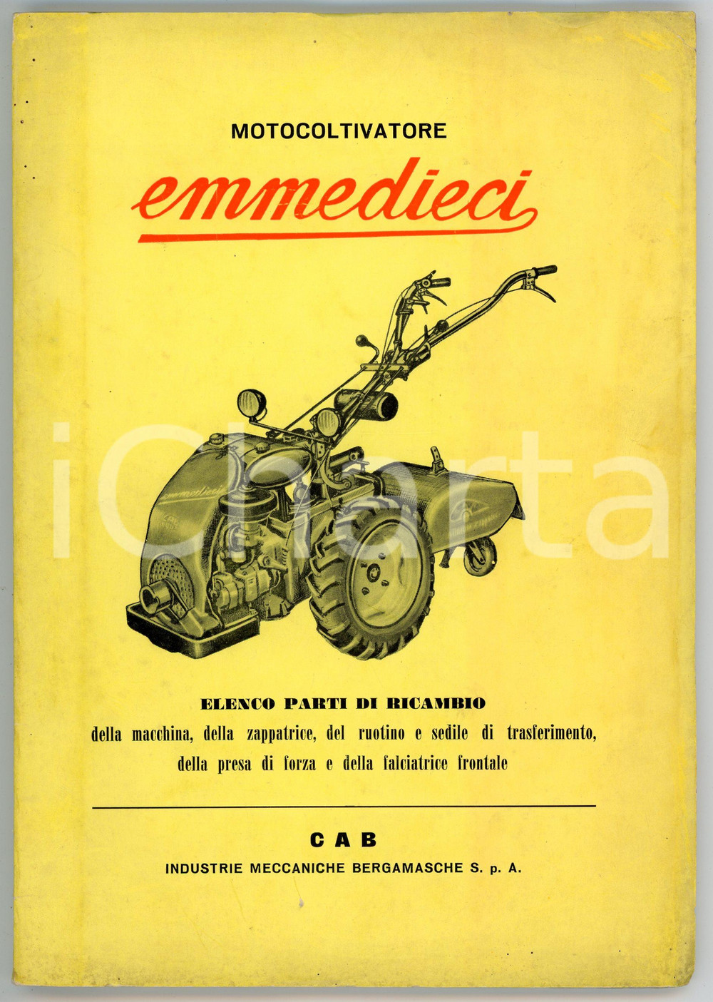 Libro, pubblicazione d epoca 1961 CAB Industrie Meccaniche Bergamasche  Motocoltivatore EMMEDIECI Ricambi 1