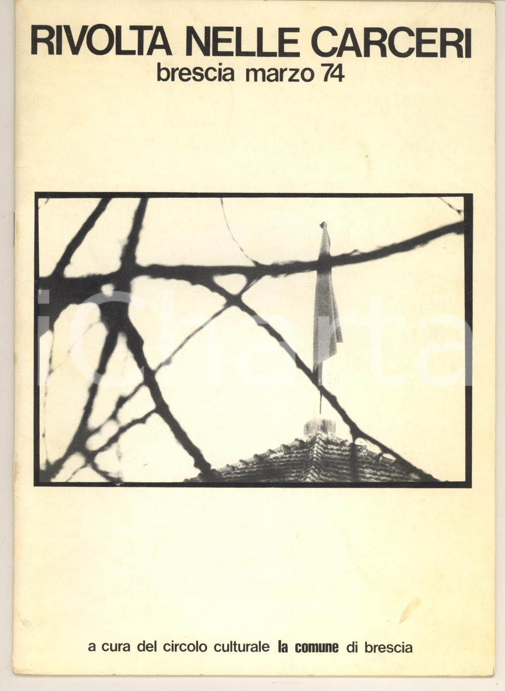 Libro, pubblicazione d epoca BRESCIA Marzo 74  Rivolta nelle carceri Pubblicazione RARA 16  pp. 1