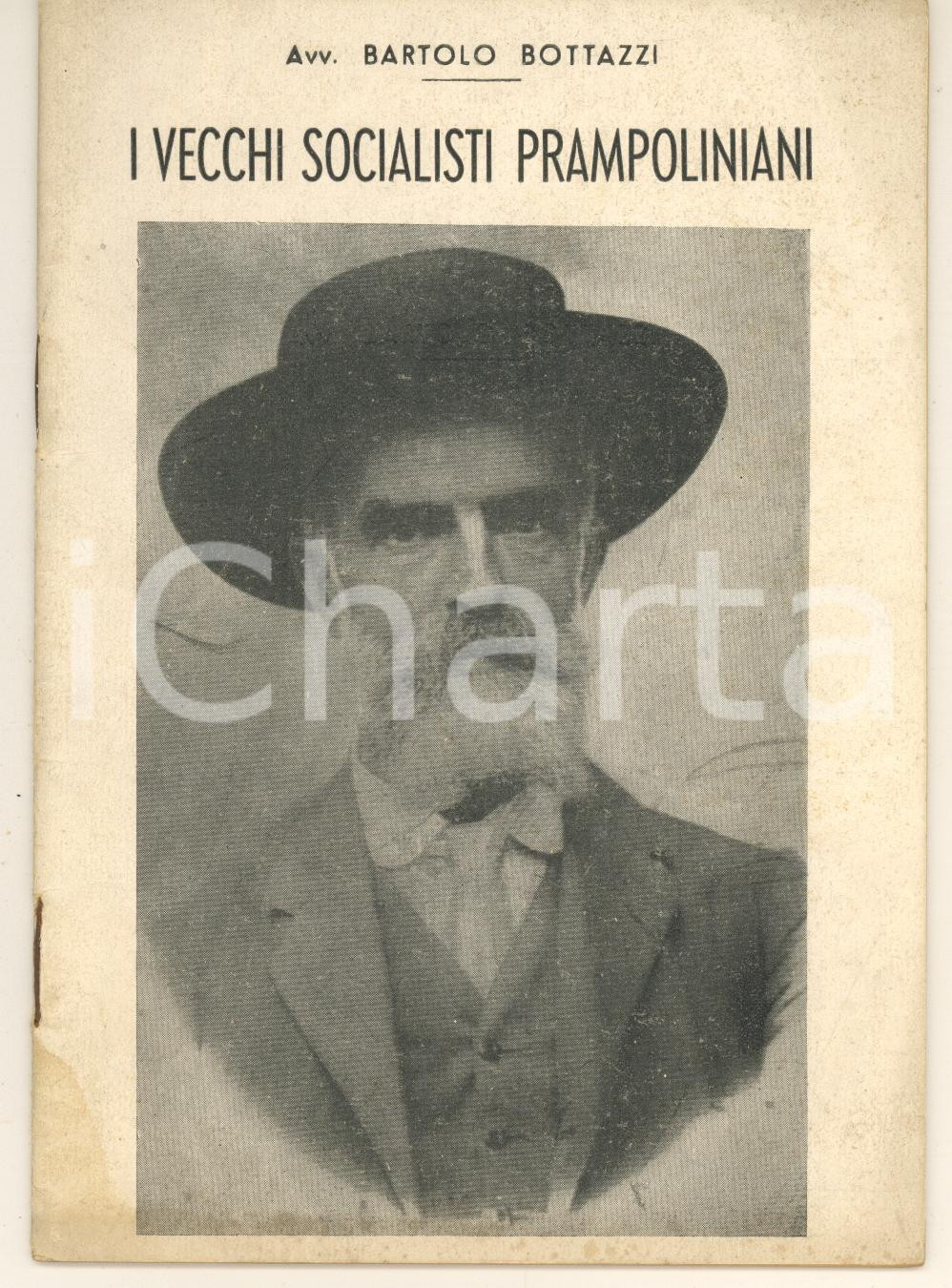 Libro, pubblicazione d epoca 1945 Avv. Bartolo BOTTAZZI I vecchi socialisti prampoliniani RARO 1
