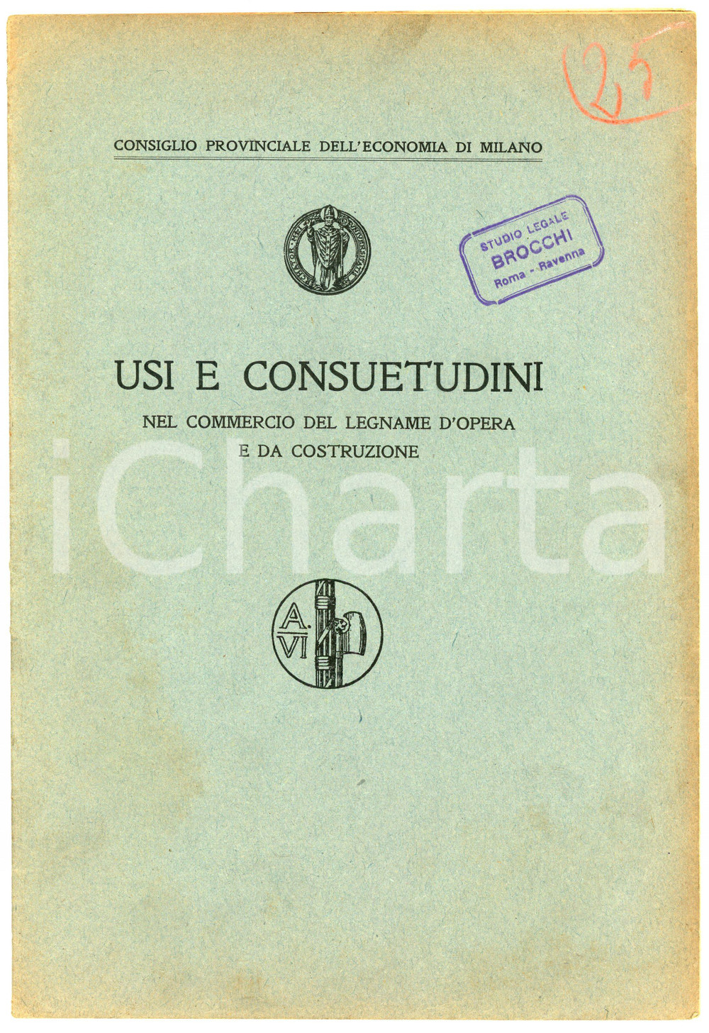 Libro, pubblicazione d epoca 1930 ca MILANO Camera di commercio  Usi nel commercio del legname d opera 1