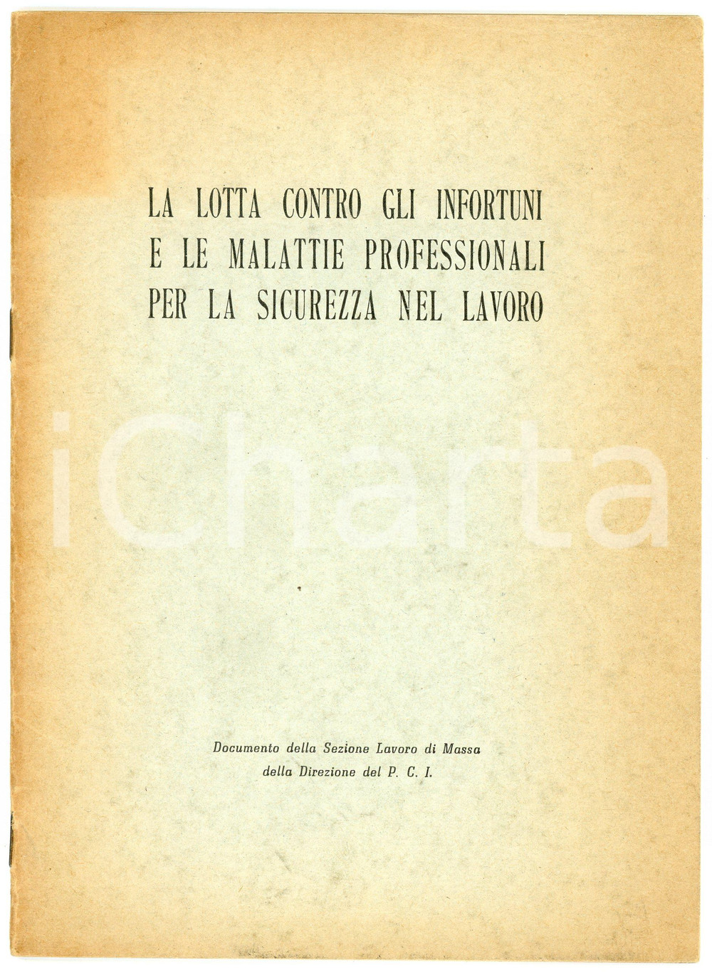 Libro, pubblicazione d epoca 1964 PCI Sezione lavoro di massa  Lotta contro gli infortuni  Pubblicazione 1