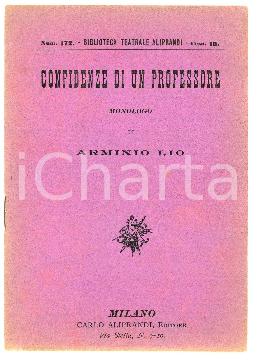 Libro, pubblicazione d epoca 1890 ca Arminio LIO Confidenze di un professore  Monologo  Ed. Carlo Aliprandi 1