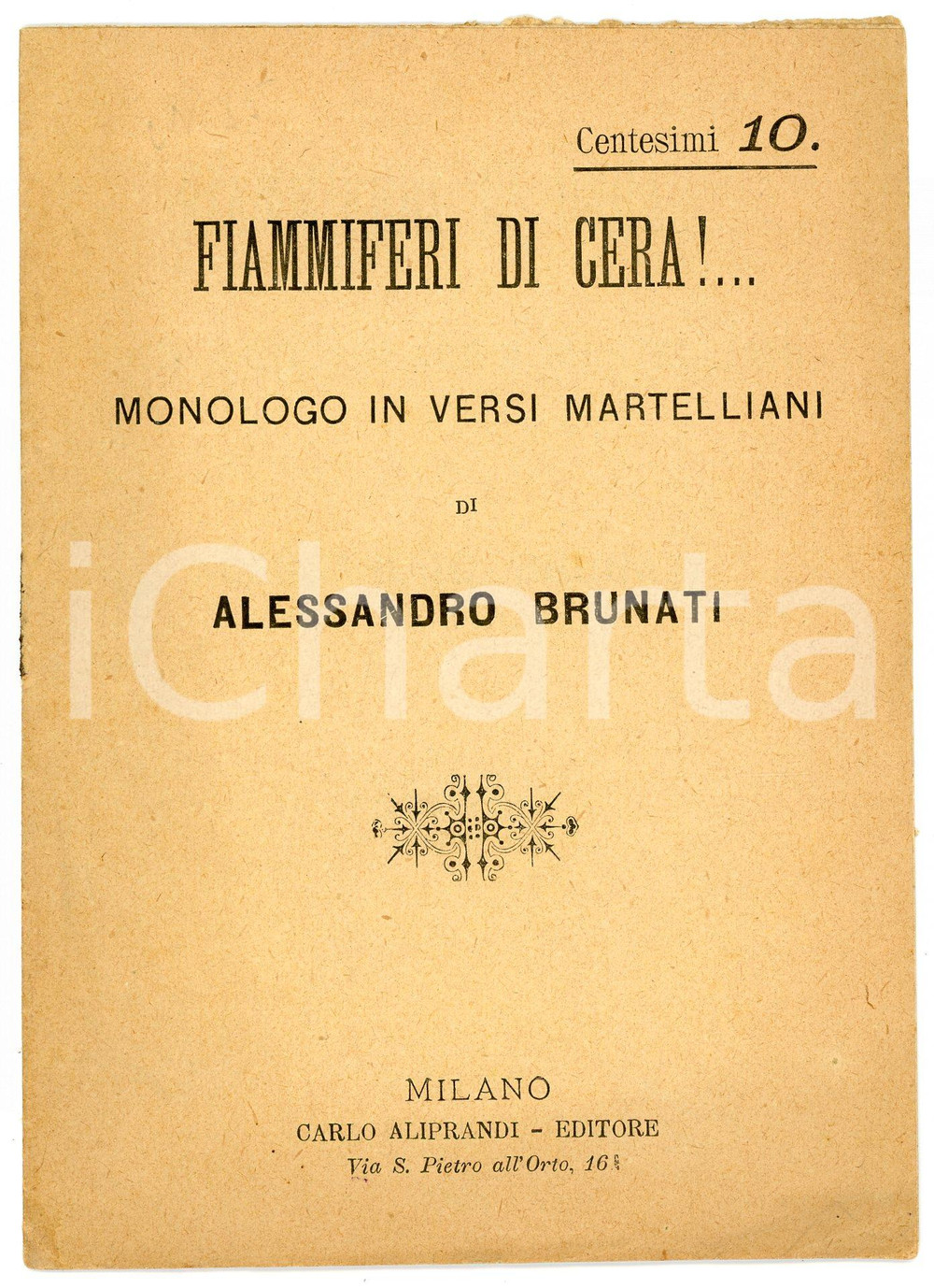 Libro, pubblicazione d epoca 1892 Alessandro BRUNATI Fiammiferi di cera  Monologo  Ed. Carlo Aliprandi 1