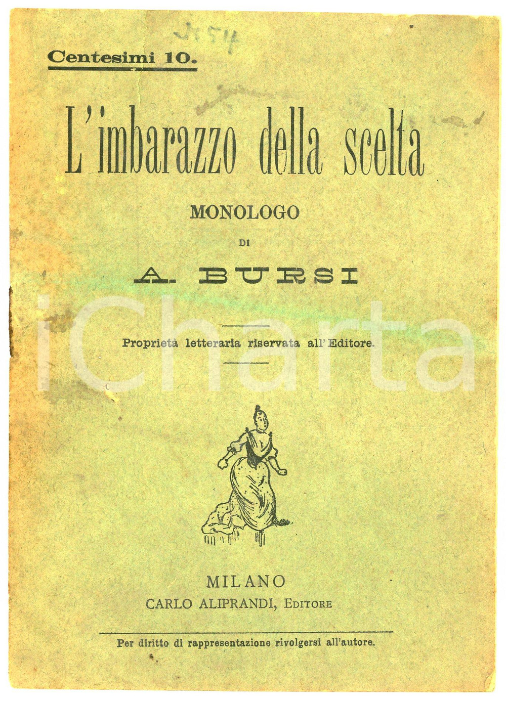 Libro, pubblicazione d epoca 1893 A. BURSI L imbarazzo della scelta  Monologo  Ed. Carlo Aliprandi 1