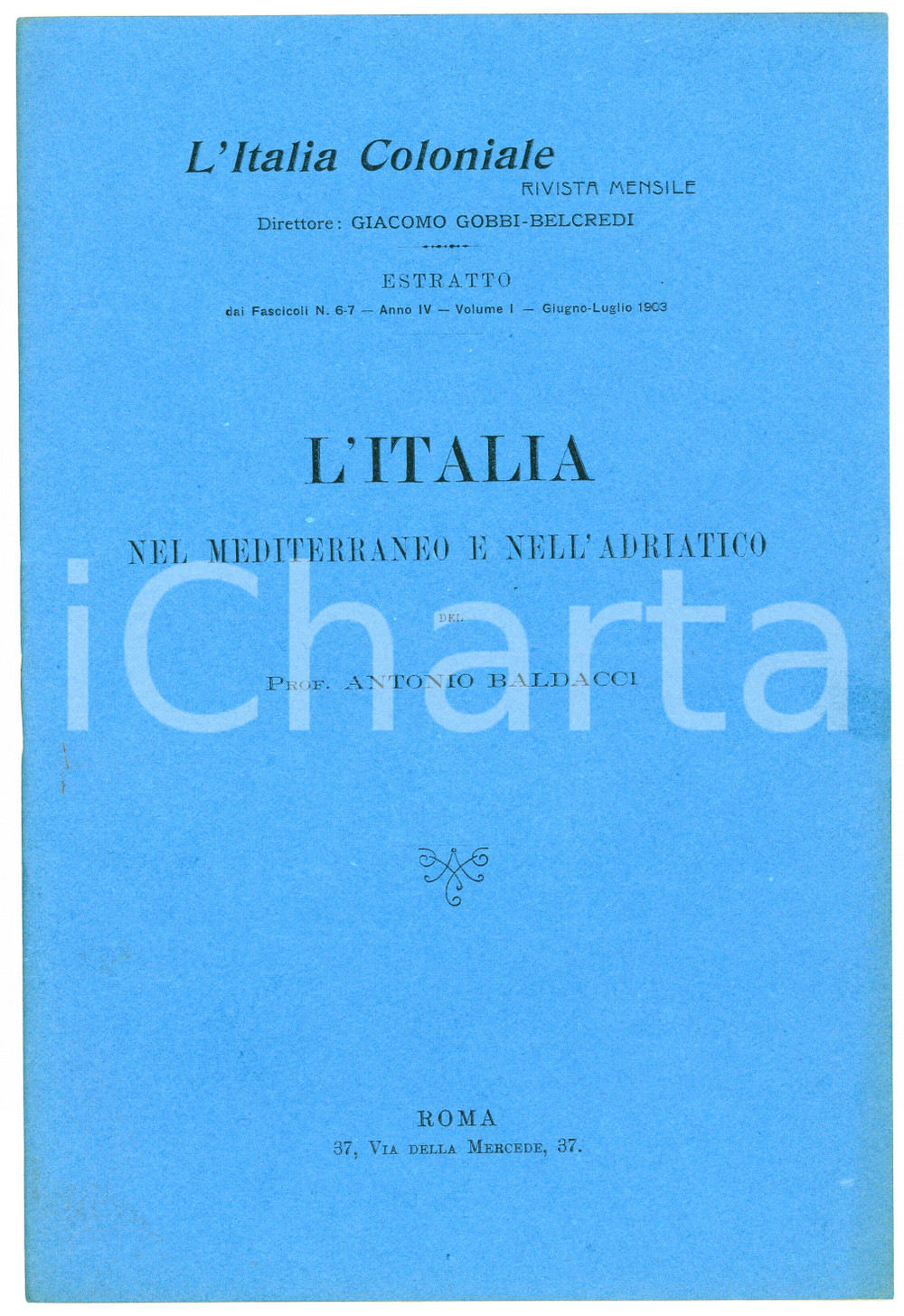 Giornale, rivista storica 1903 Antonio BALDACCI Italia nel Mediterraneo e nell Adriatico ITALIA COLONIALE 1