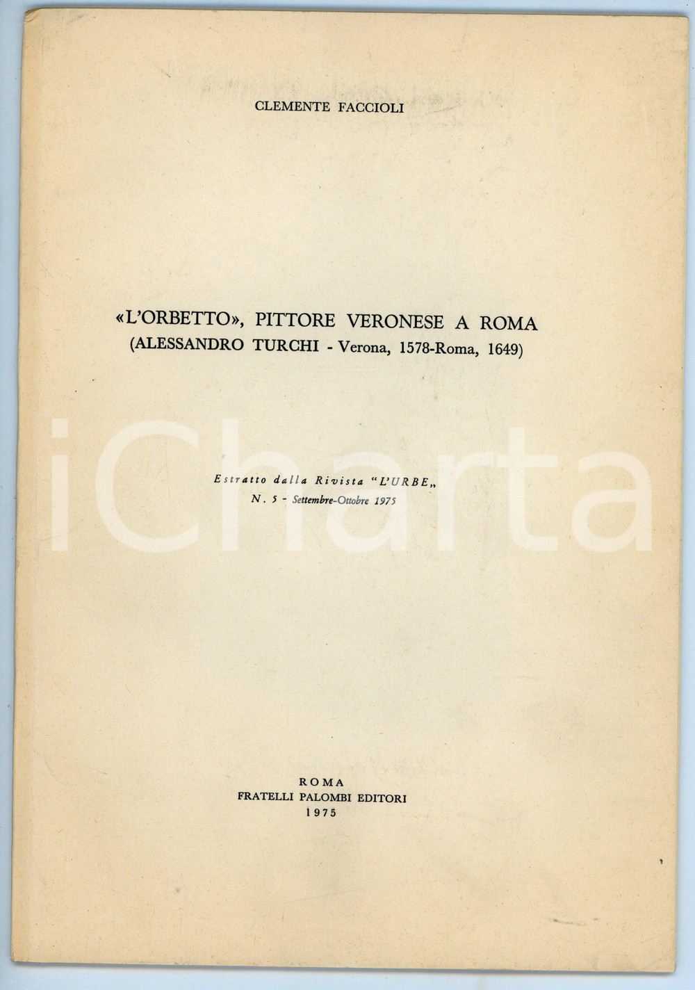 Libro, pubblicazione d epoca 1975 Clemente FACCIOLI Alessandro Turchi, detto l Orbetto  Fratelli PALOMBI 1