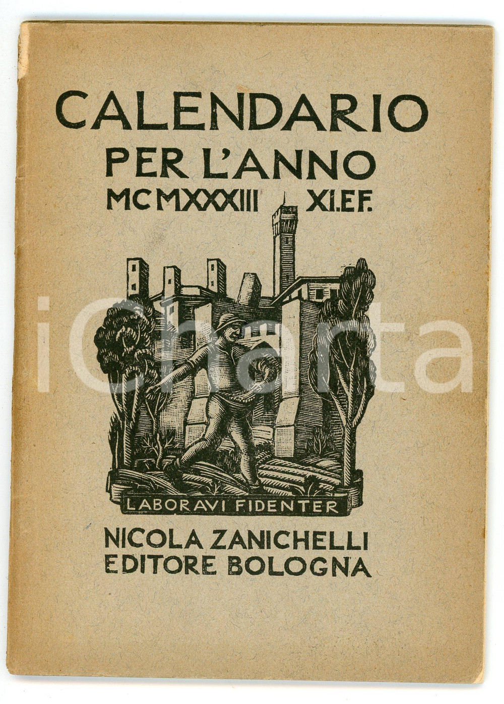 Oggetto da collezione cartaceo 1933 LABORAVI FIDENTER Calendario per l anno XI E.F. Ed. Nicola ZANICHELLI 1