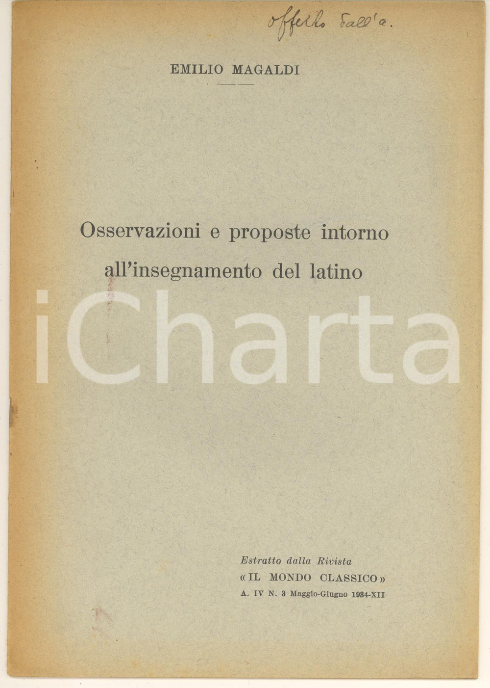 Libro, pubblicazione d epoca 1934 NAPOLI Emilio MAGALDI Intorno all insegnamento del latino Invio AUTOGRAFO 1