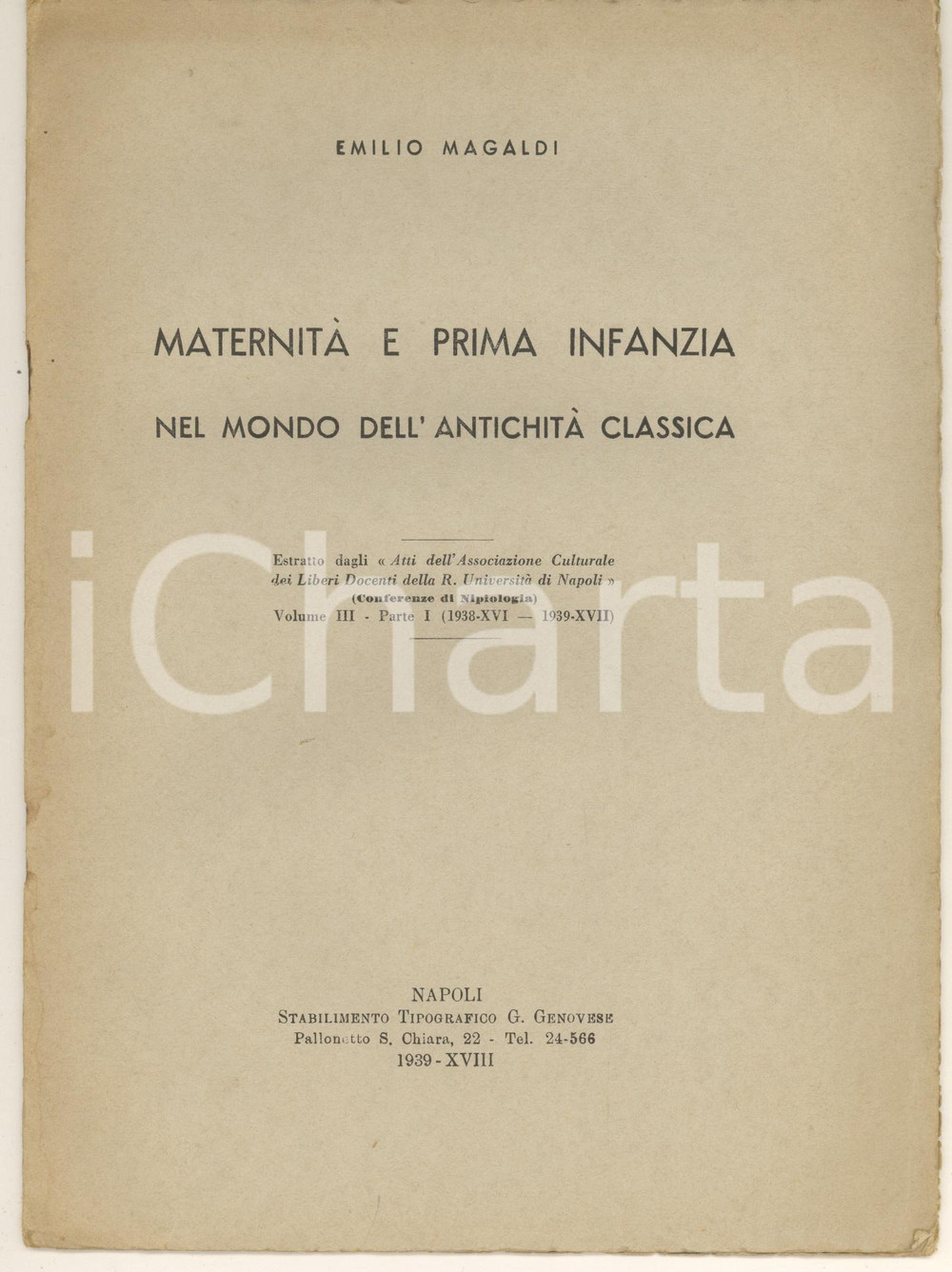 Libro, pubblicazione d epoca 1939 NAPOLI Emilio MAGALDI Maternità e prima infanzia nell antichità classica 1