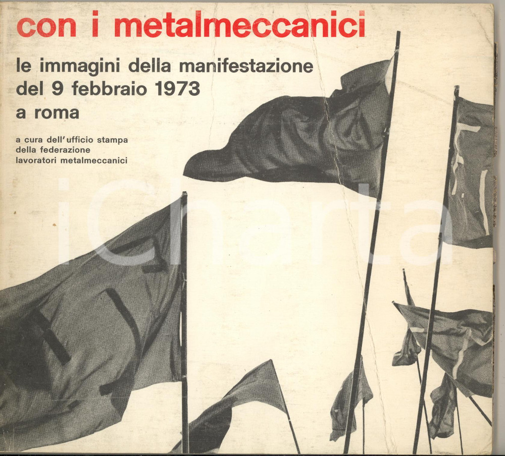 Libro, pubblicazione d epoca 1973 Con i metalmeccanici  Immagine della manifestazione a Roma 157 pp. 1