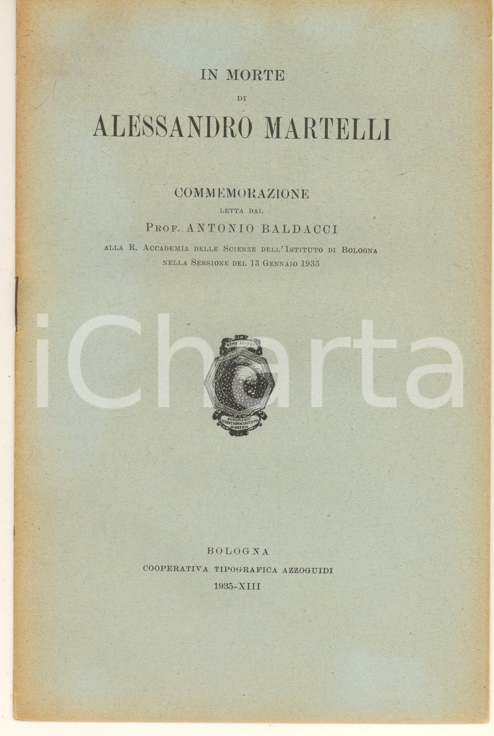 Libro, pubblicazione d epoca 1935 BOLOGNA  Prof. Antonio BALDACCI In morte di Alessandro Martelli 1
