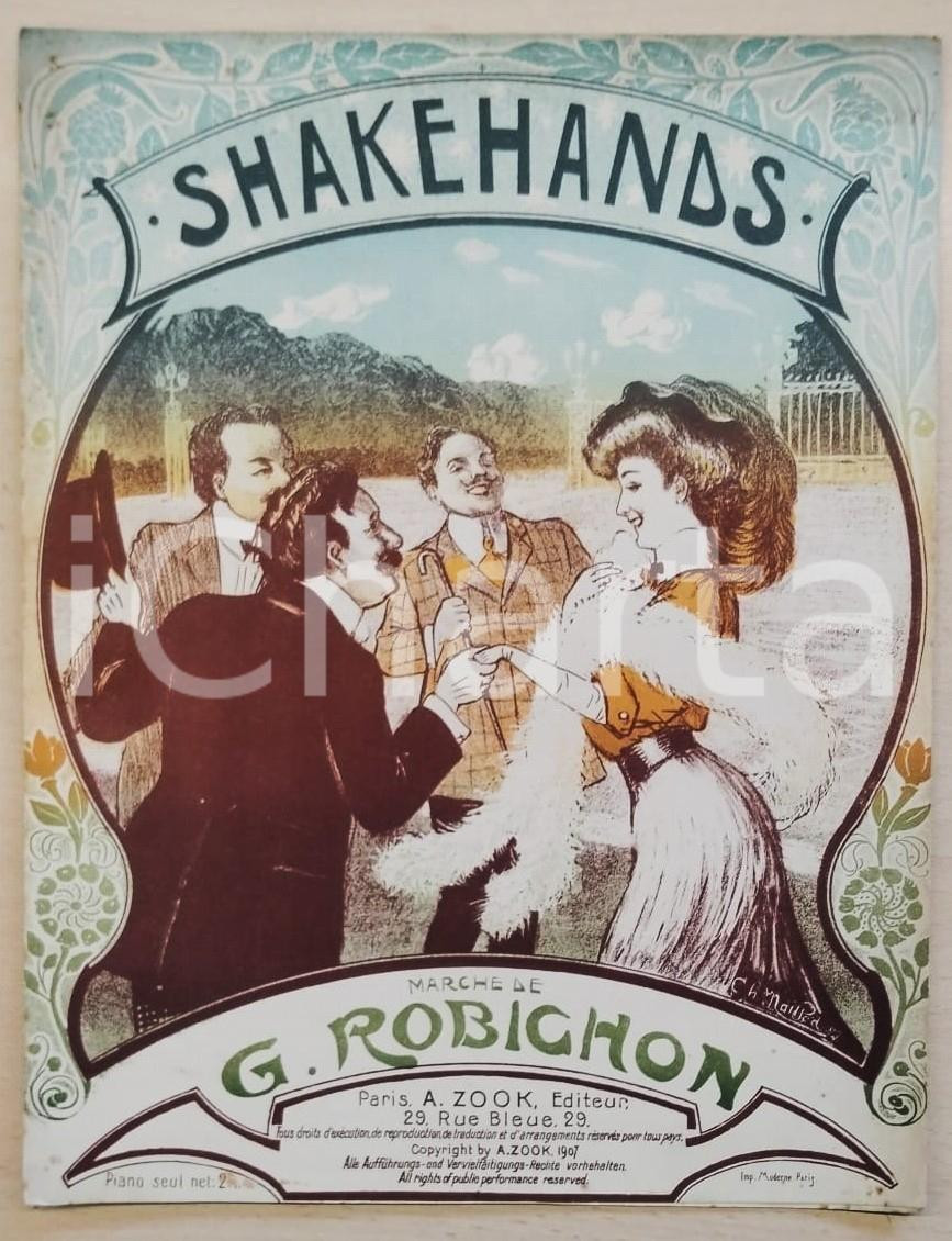 Oggetto da collezione cartaceo 1907 SHAKEHANDS Marche de G. ROBICHON Transcription pour piano ZOOK Spartito 1