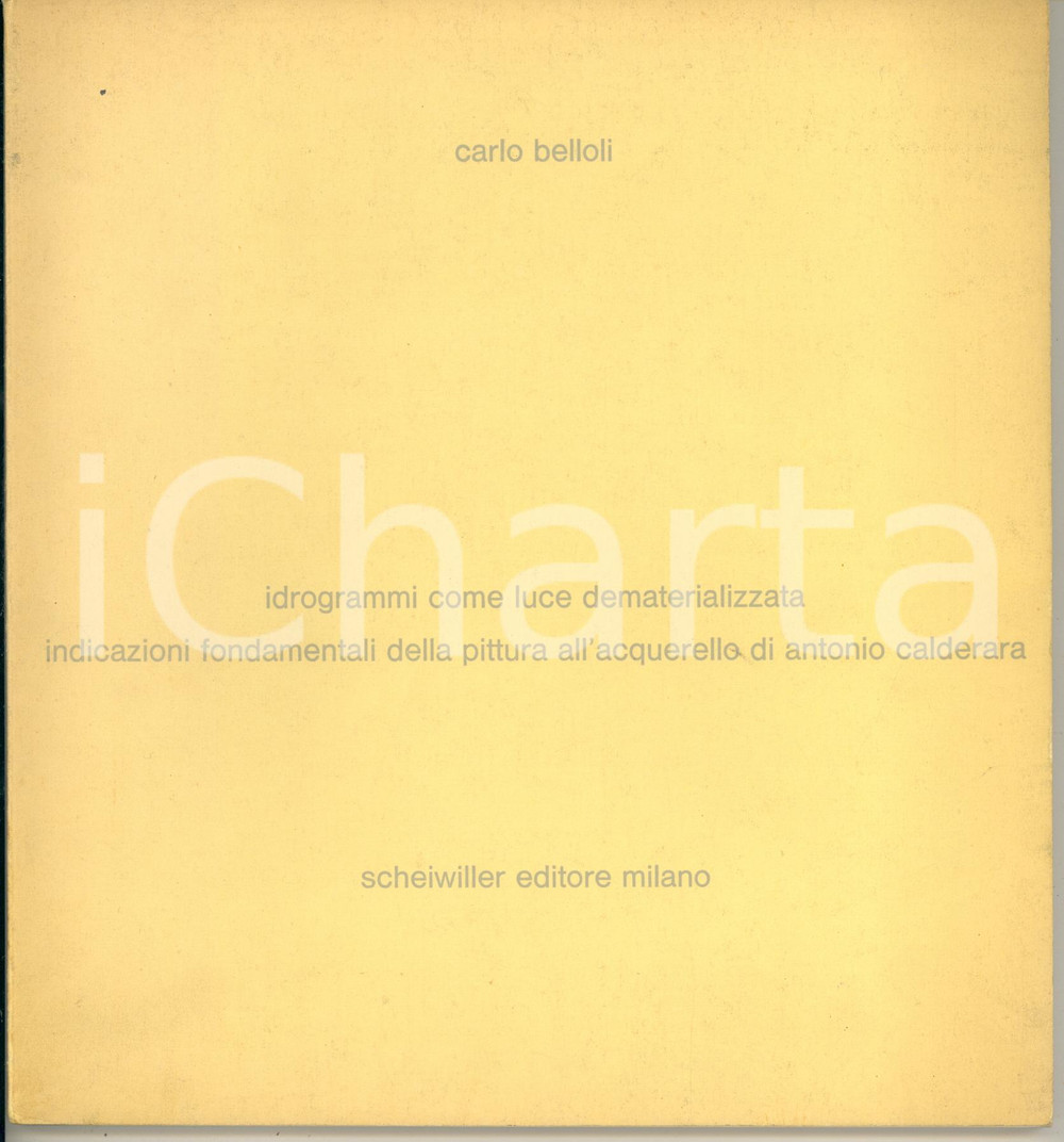 Libro, pubblicazione d epoca 1975 Carlo BELLOLI Idrogrammi come luce dematerializzata  Antonio Calderara 1