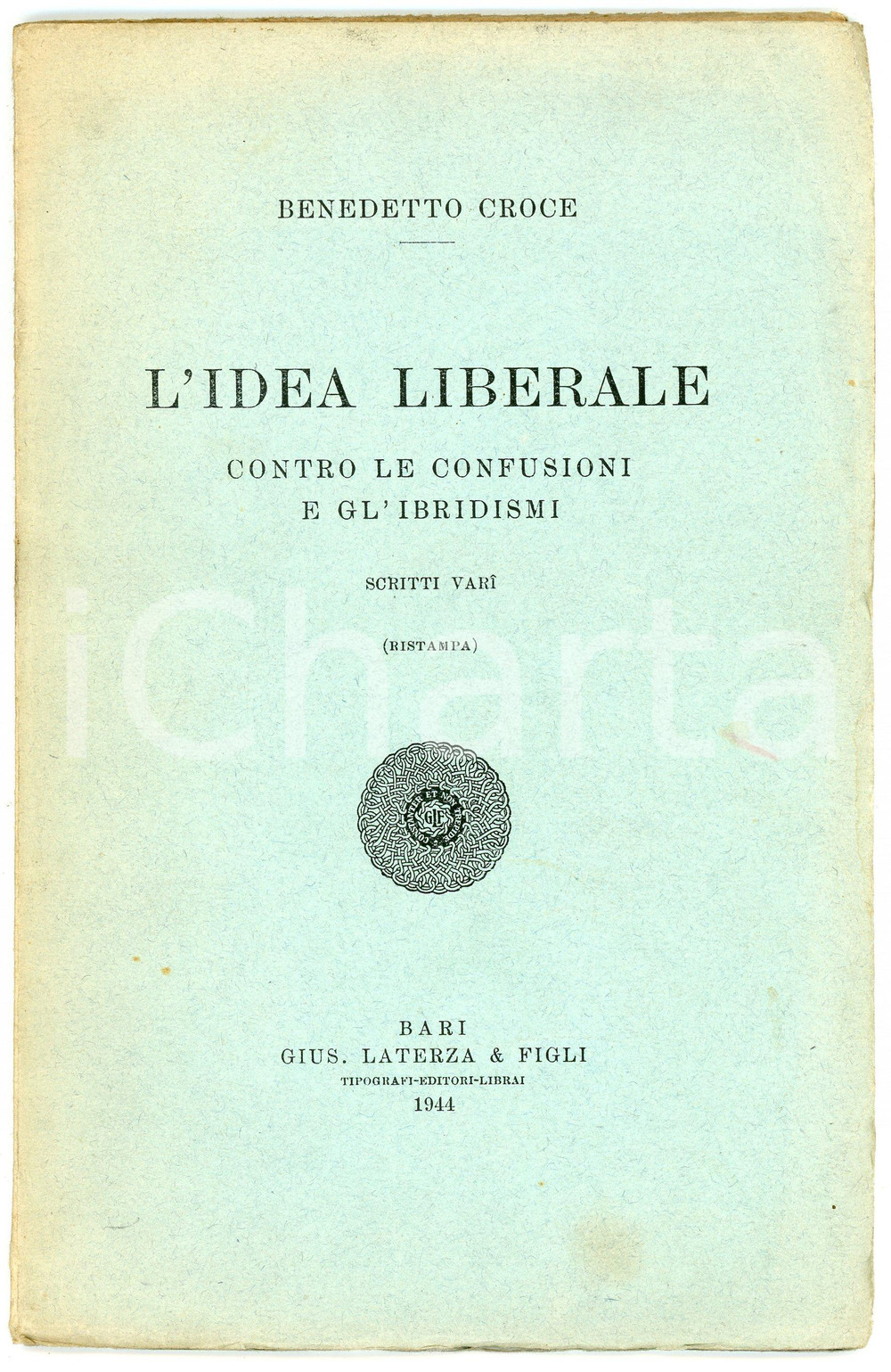 Libro, pubblicazione d epoca 1944 Benedetto CROCE L idea liberale  Contro confusioni e ibridismi  LATERZA 1 1
