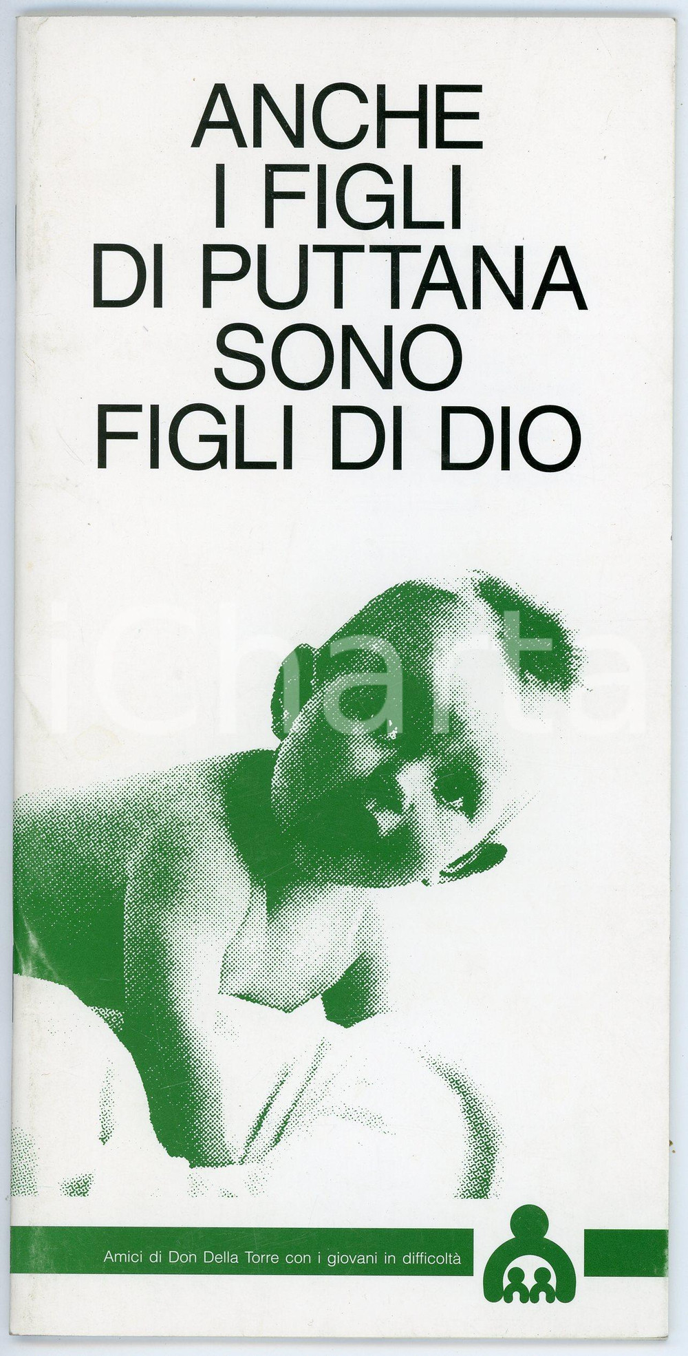 Libro, pubblicazione d epoca 1995 Don Vittorio CHIARI Anche i figli di puttana sono figli di Dio  SALESIANI 1