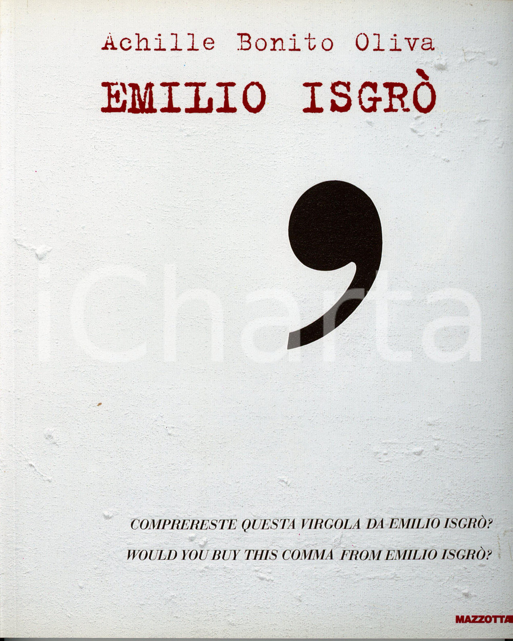 Libro, pubblicazione d epoca 2000 Achille BONITO OLIVA Mostra antologica di Emilio ISGRÒ Catalogo MAZZOTTA 1 1