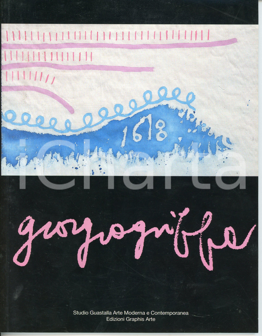 Libro, pubblicazione d epoca 2003 MILANO Studio GUASTALLA Mostra di Giorgio GRIFFA Catalogo GRAPHIS ARTE 1