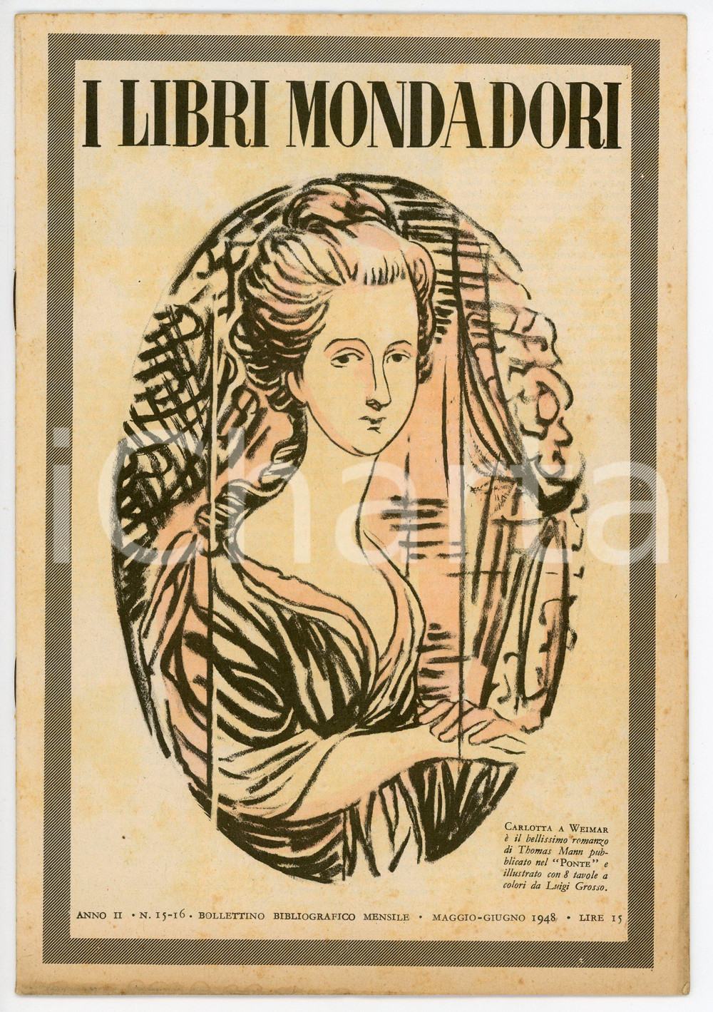 Giornale, rivista storica 1948 LIBRI MONDADORI Anno II n. 1516 Carlotta a Weimar disegno di Luigi GROSSO 1