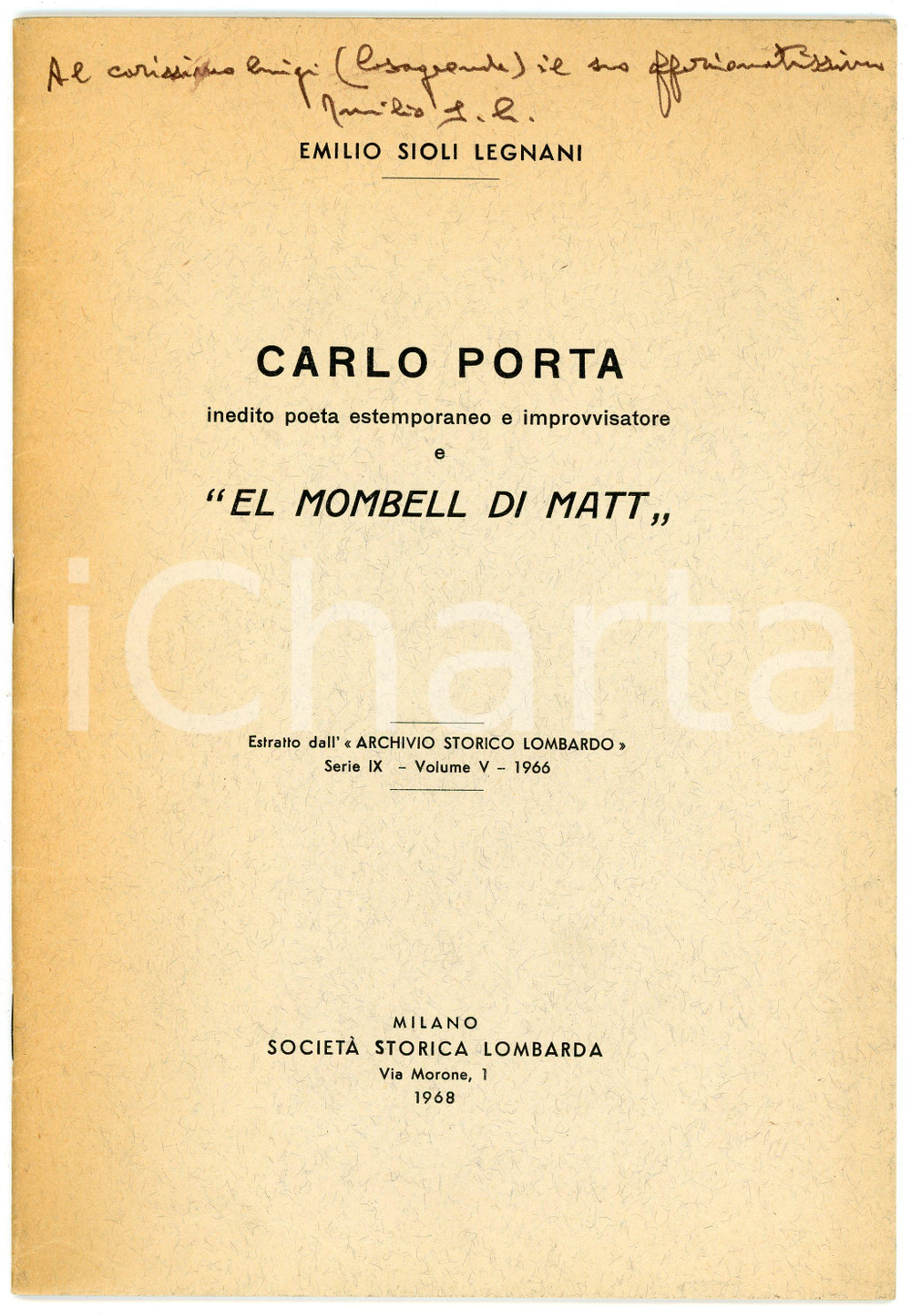Libro, pubblicazione d epoca 1968 Emilio SIOLI LEGNANI Carlo Porta e El mombell di matt  Invio AUTOGRAFO 1
