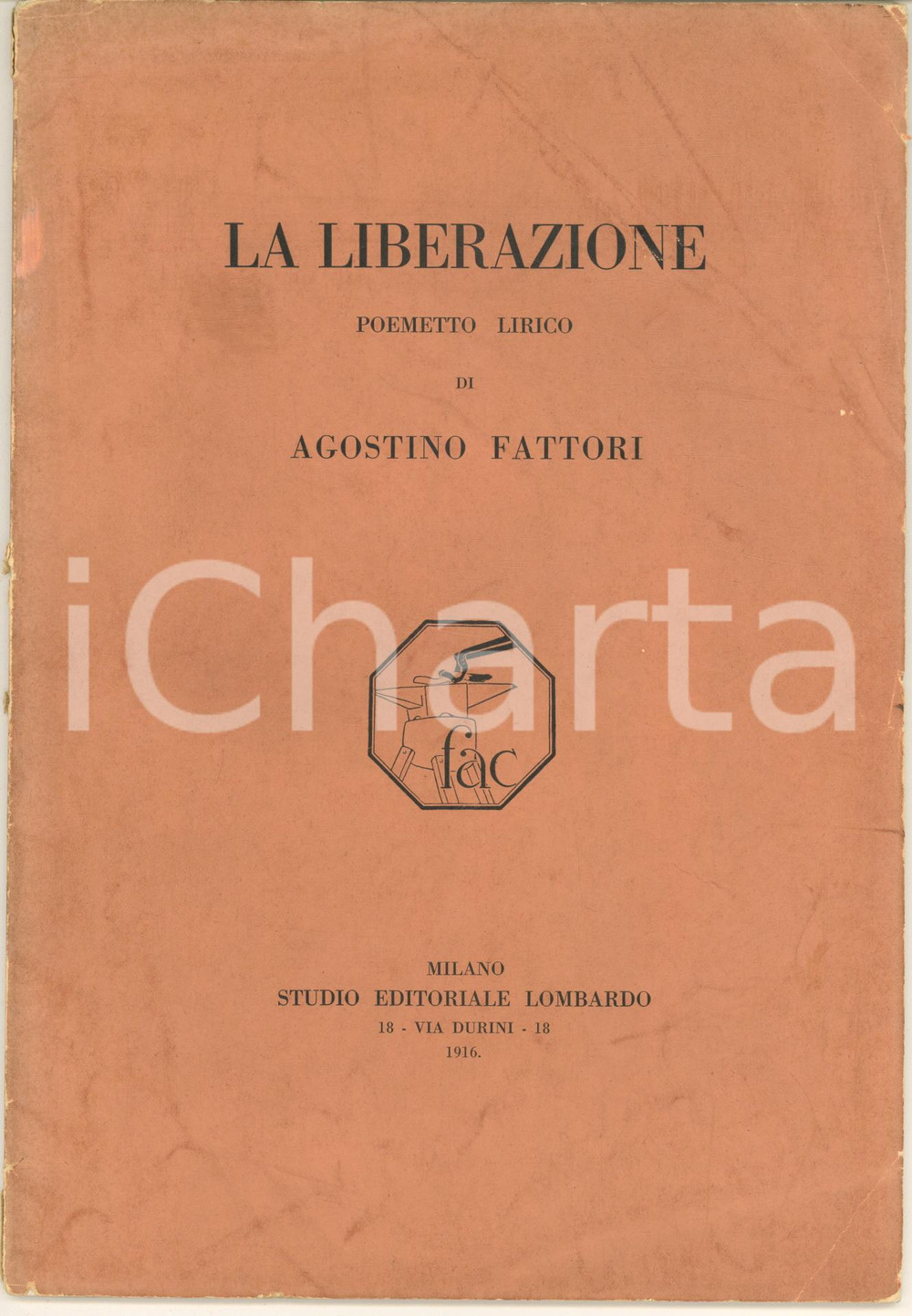 Libro, pubblicazione d epoca 1916 Agostino FATTORI La liberazione  Poemetto lirico  RARO 1