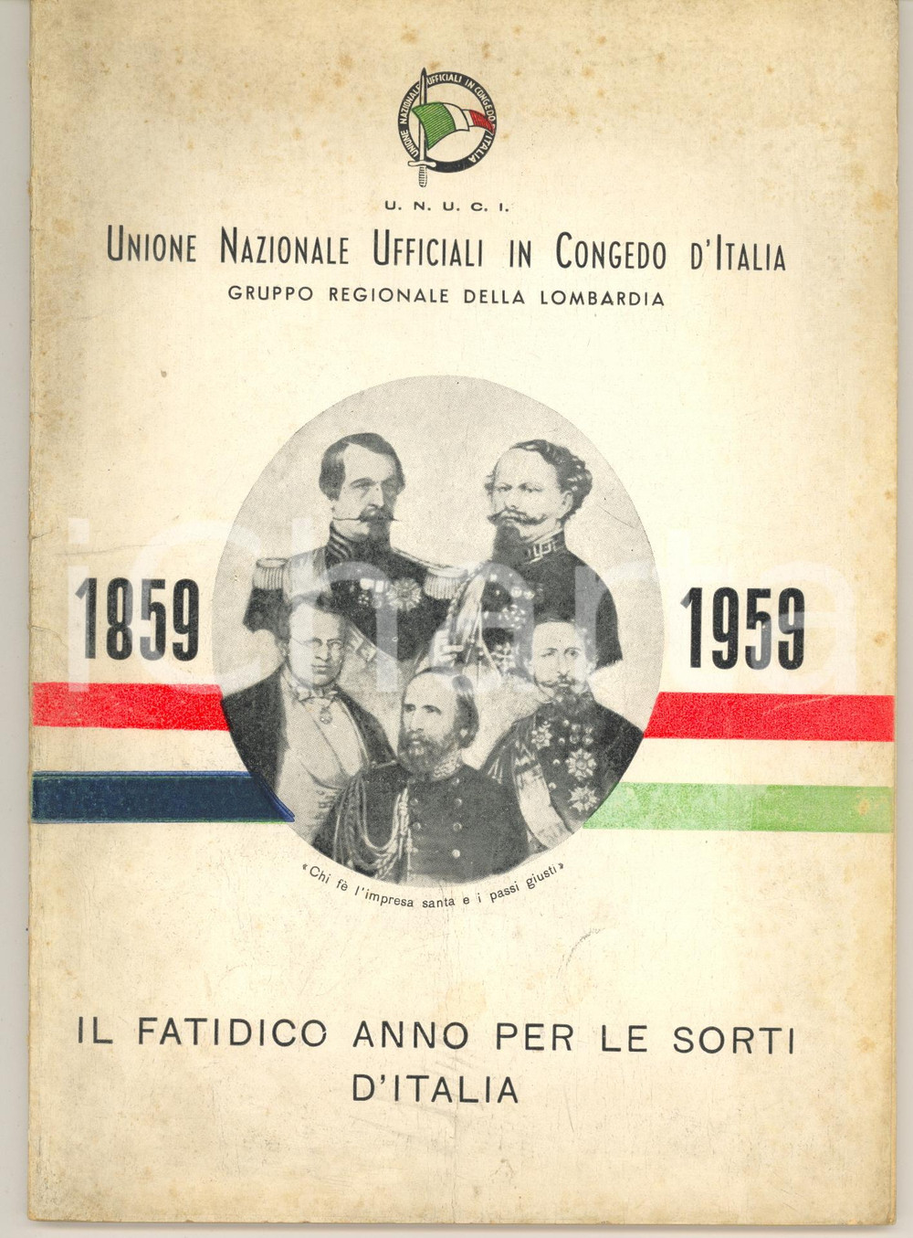 Libro, pubblicazione d epoca UNUCI LOMBARDIA  18591959 Il fatidico anno per le sorti dell Italia 1