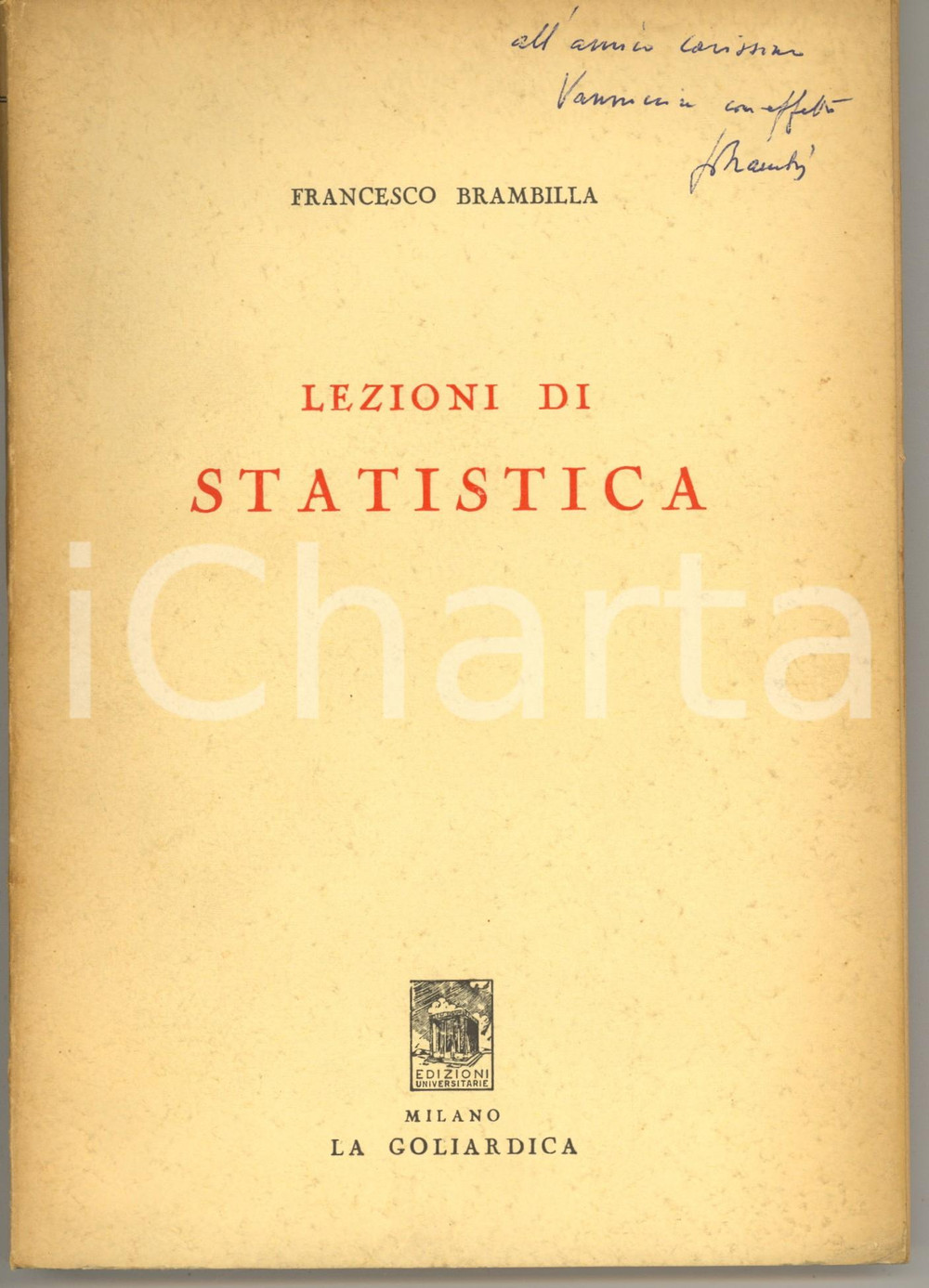 Libro, pubblicazione d epoca 1959 Francesco BRAMBILLA Lezioni di statistica Invio AUTOGRAFO  DANNEGGIATO 1