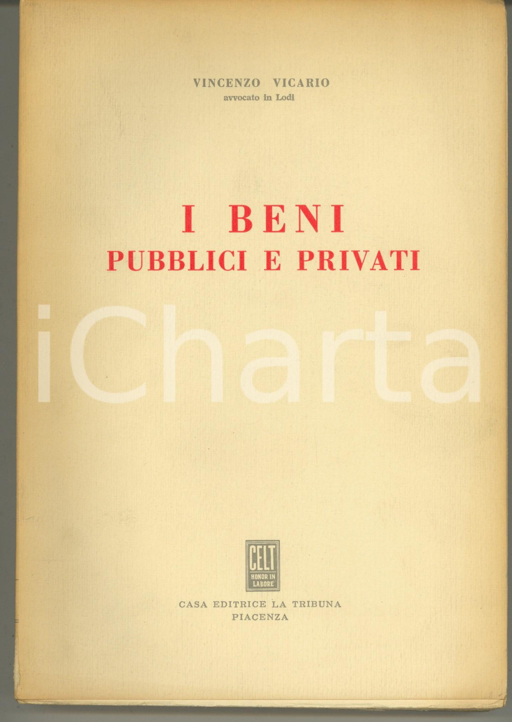Libro, pubblicazione d epoca 1963 Vincenzo VICARIO I beni pubblici e privati La Tribuna  Invio AUTOGRAFO 1