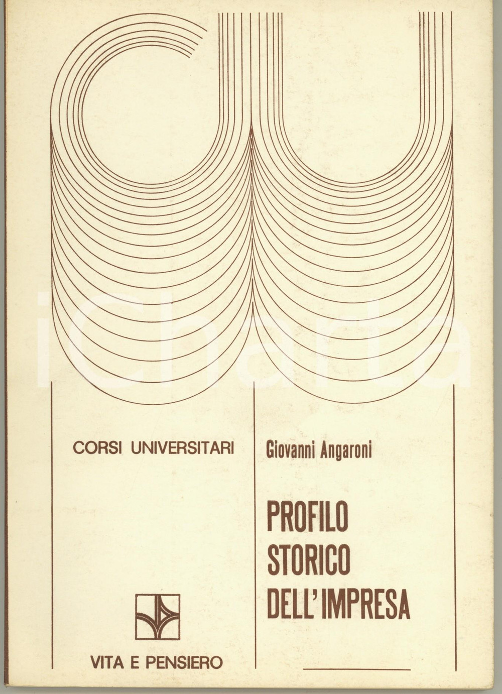 Libro, pubblicazione d epoca 1971 Giovanni ANGARONI Profilo storico dell impresa Invio AUTOGRAFO 1