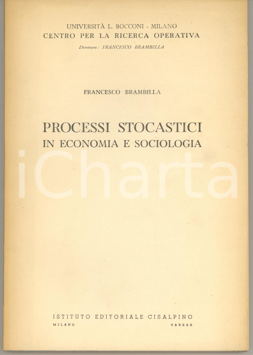 Libro, pubblicazione d epoca 1962 MILANO Francesco BRAMBILLA Processi Stocastici in Economia e Sociologia 1