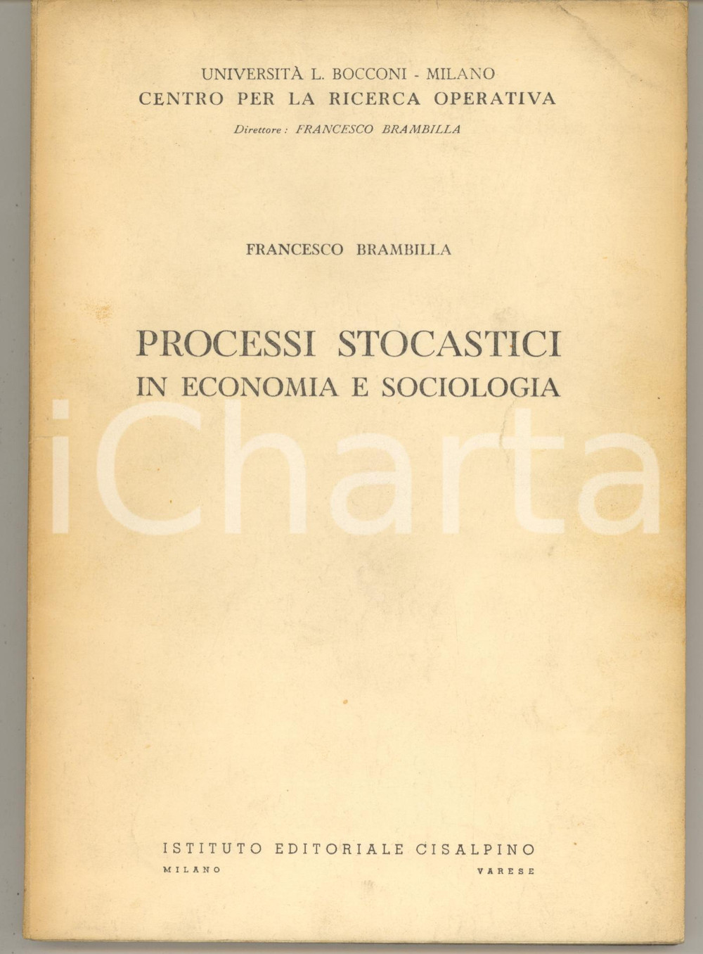 Libro, pubblicazione d epoca 1962 Francesco BRAMBILLA Processi Stocastici in Economia e Sociologia AUTOGRAFO 1