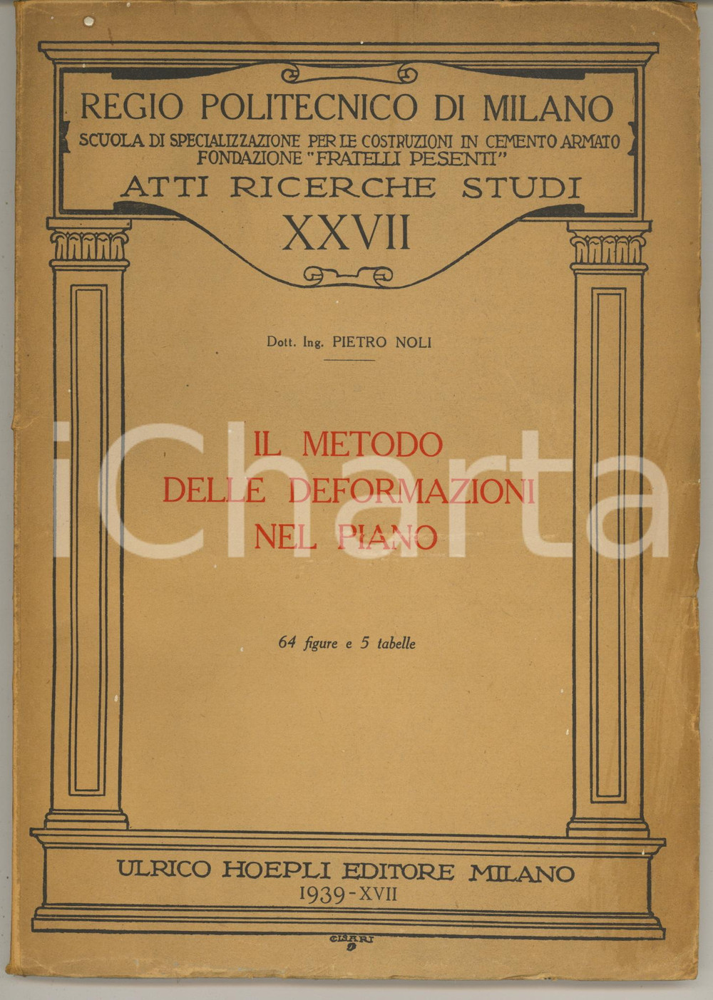 Libro, pubblicazione d epoca 1939 Ing. Pietro NOLI Il metodo delle deformazioni nel piano Invio AUTOGRAFO 1