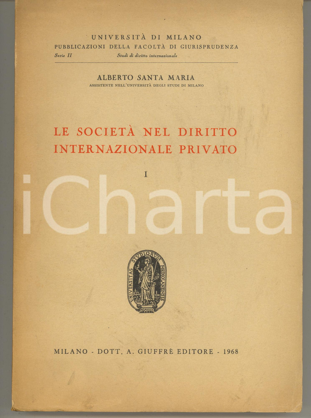 Libro, pubblicazione d epoca 1968 Alberto SANTA MARIA Le società nel diritto internazionale privato AUTOGRAFO 1