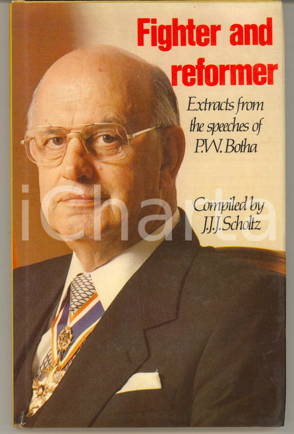 Libro, pubblicazione d epoca 1999 SOUTH AFRICA Fighter and Reformer: Extracts from the Speeches P. W. Botha 1