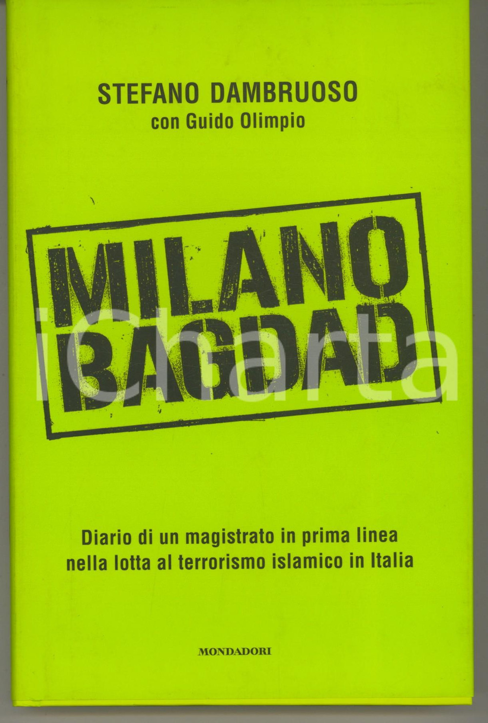 Libro, pubblicazione d epoca 2004 Stefano DAMBRUOSO Milano Bagdad  Lotta terrorismo islamico Autografo 1