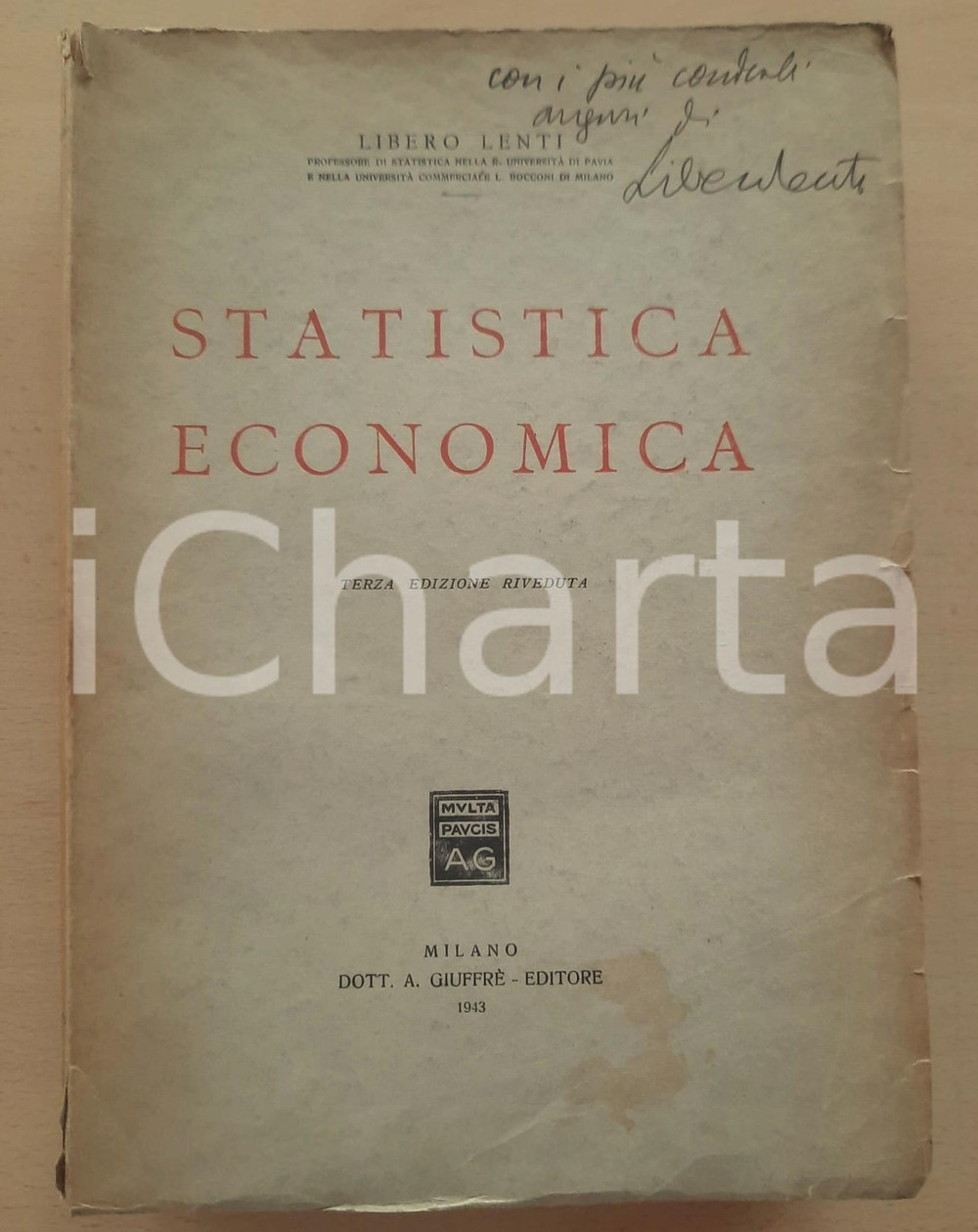 Libro, pubblicazione d epoca 1943 Libero LENTI Statistica economica  Ed. Giuffrè  Invio AUTOGRAFO 1