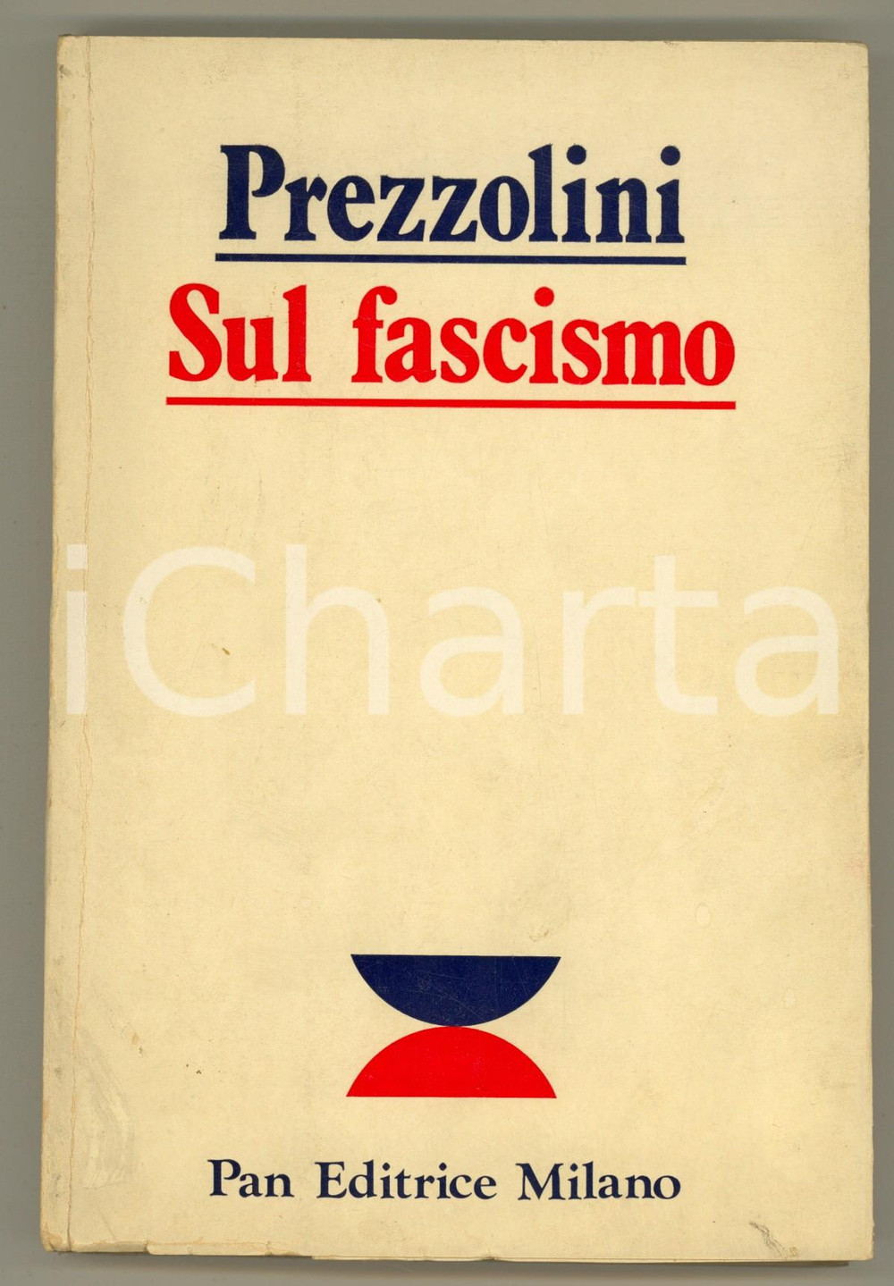 Libro, pubblicazione d epoca 1976 Giuseppe PREZZOLINI Sul fascismo Pan Editrice Milano  Invio AUTOGRAFO 1