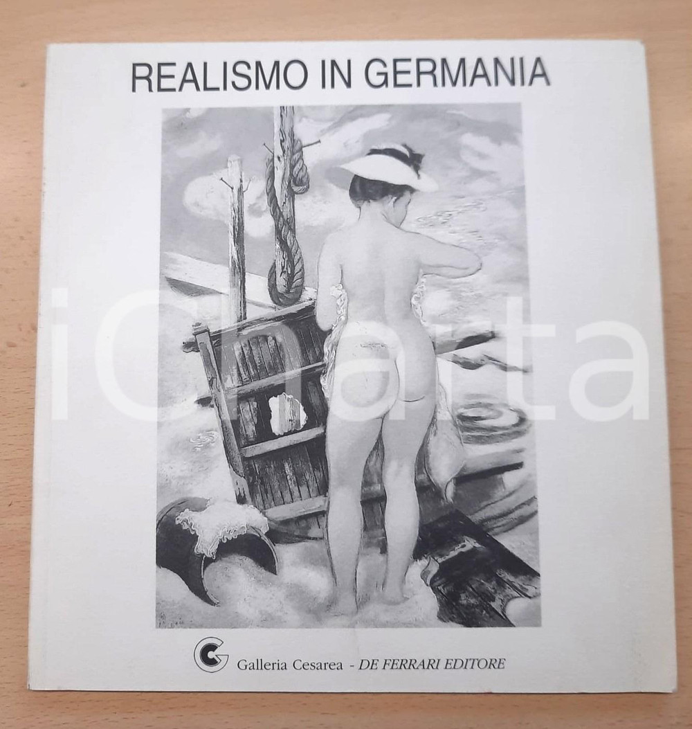 Libro, pubblicazione d epoca 1994 GENOVA Galleria Cesarea  Realismo in Germania 19201940 Catalogo mostra 1
