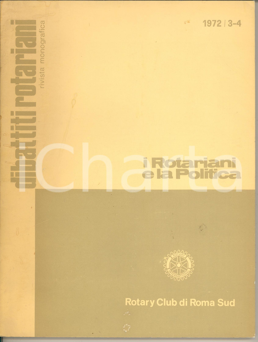 Libro, pubblicazione d epoca 1972 ROTARY CLUB ROMA SUD I Rotariani e la politica  Rivista n°34 1