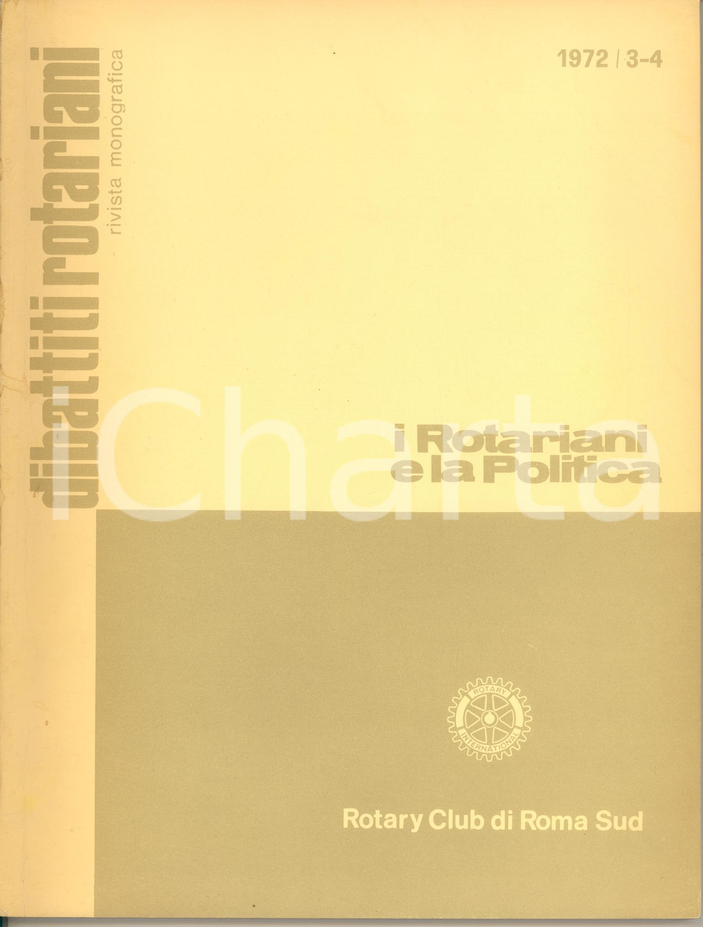 Libro, pubblicazione d epoca 1972 ROTARY CLUB ROMA SUD I Rotariani e la politica Rivista n°34 1