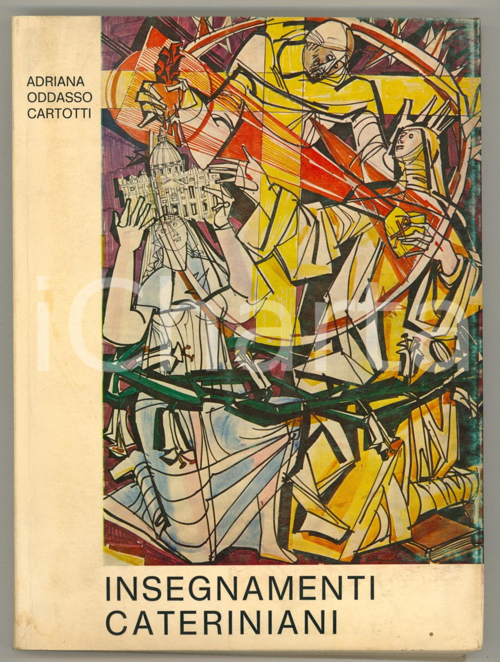 Libro, pubblicazione d epoca 1977 Adriana ODDASSO CARTOTTI Insegnamenti cateriniani Invio autografo 1