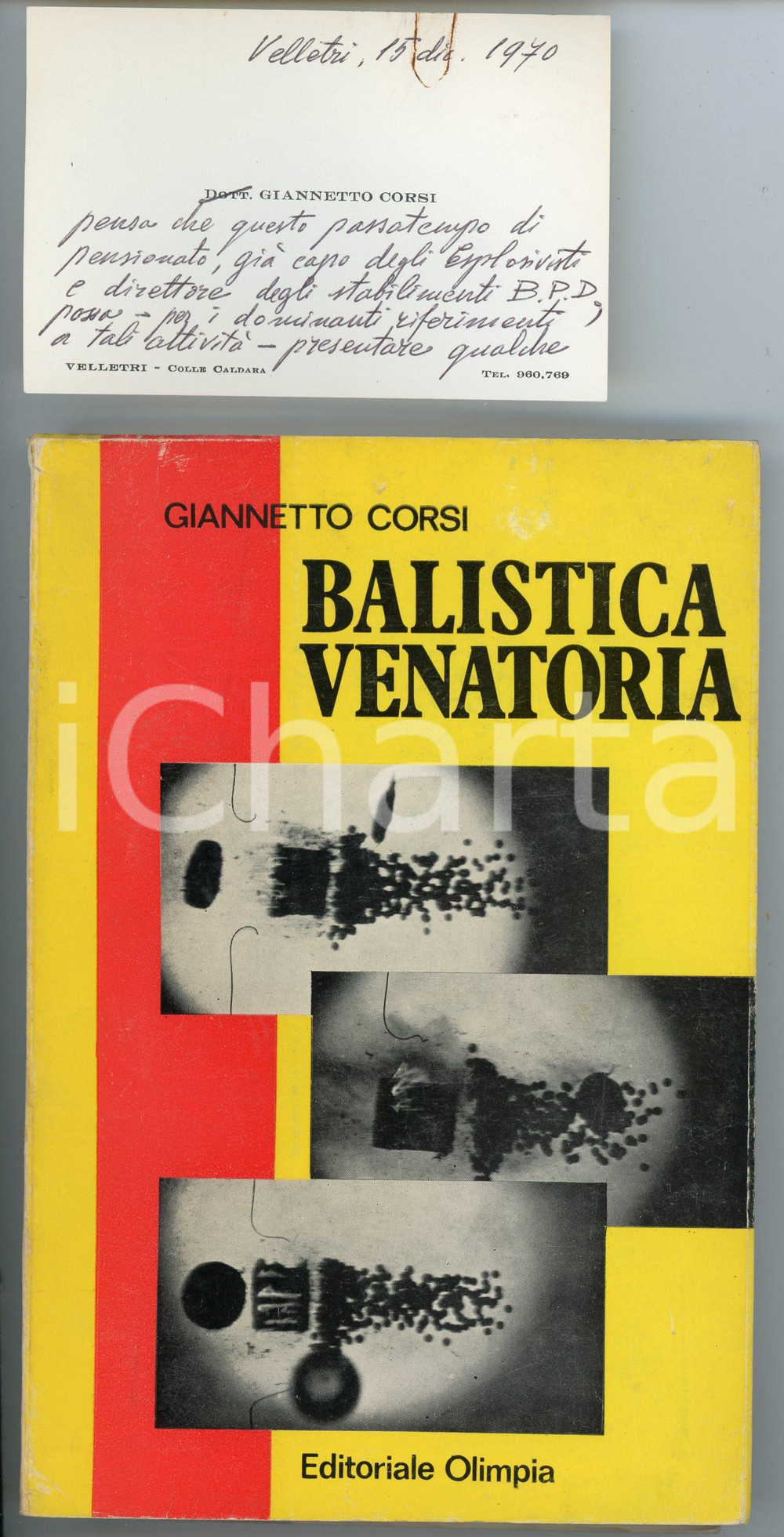 Libro, pubblicazione d epoca 1968 Giannetto CORSI Balistica venatoria EDITORIALE OLIMPIA Biglietto AUTOGRAFO 1