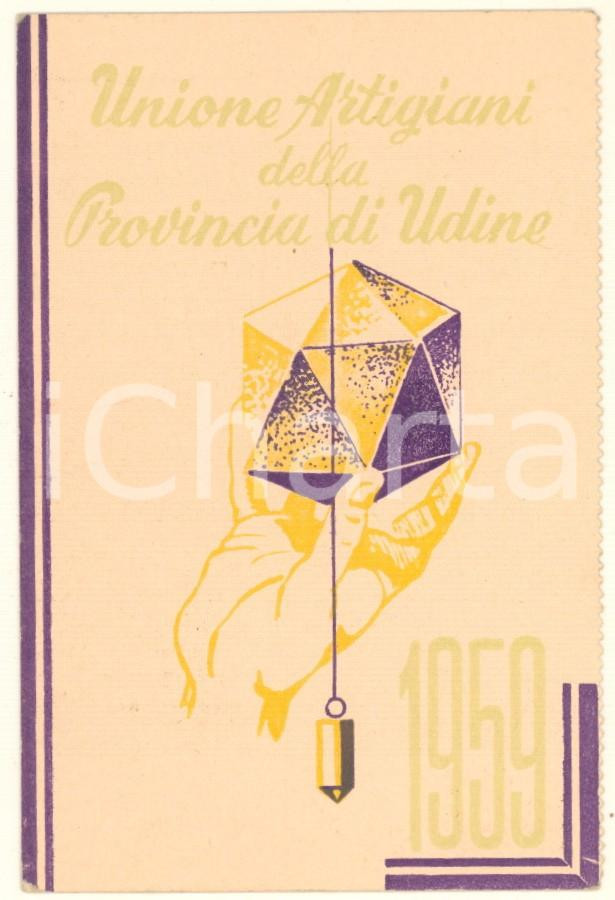 Oggetto da collezione cartaceo 1959 UDINE Unione Artigiani della Provincia di Udine  Tessera 7x11 cm 1
