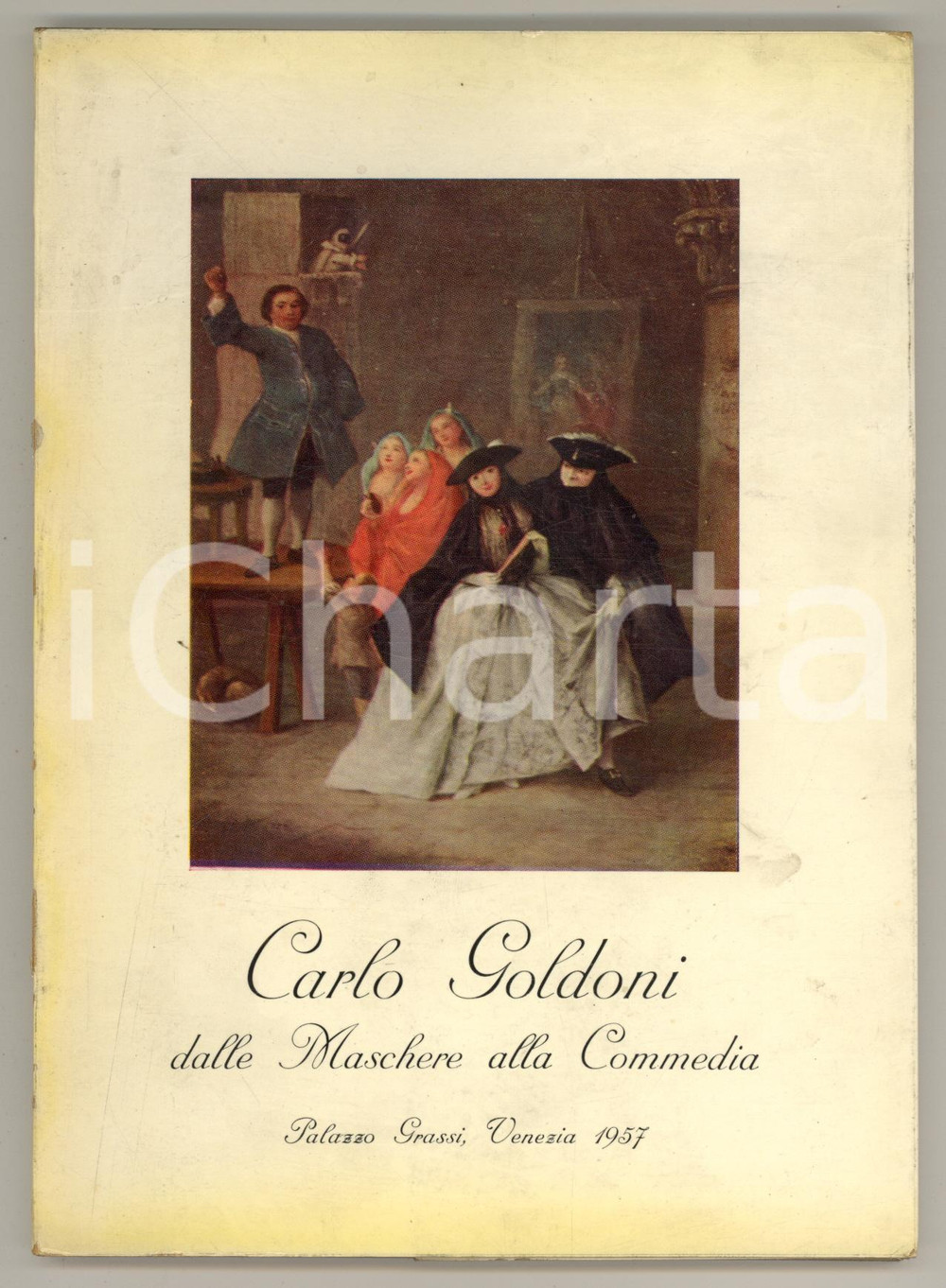 Libro, pubblicazione d epoca 1957 Carlo Goldoni / Dalle Maschere alla Commedia Catalogo della mostra 1