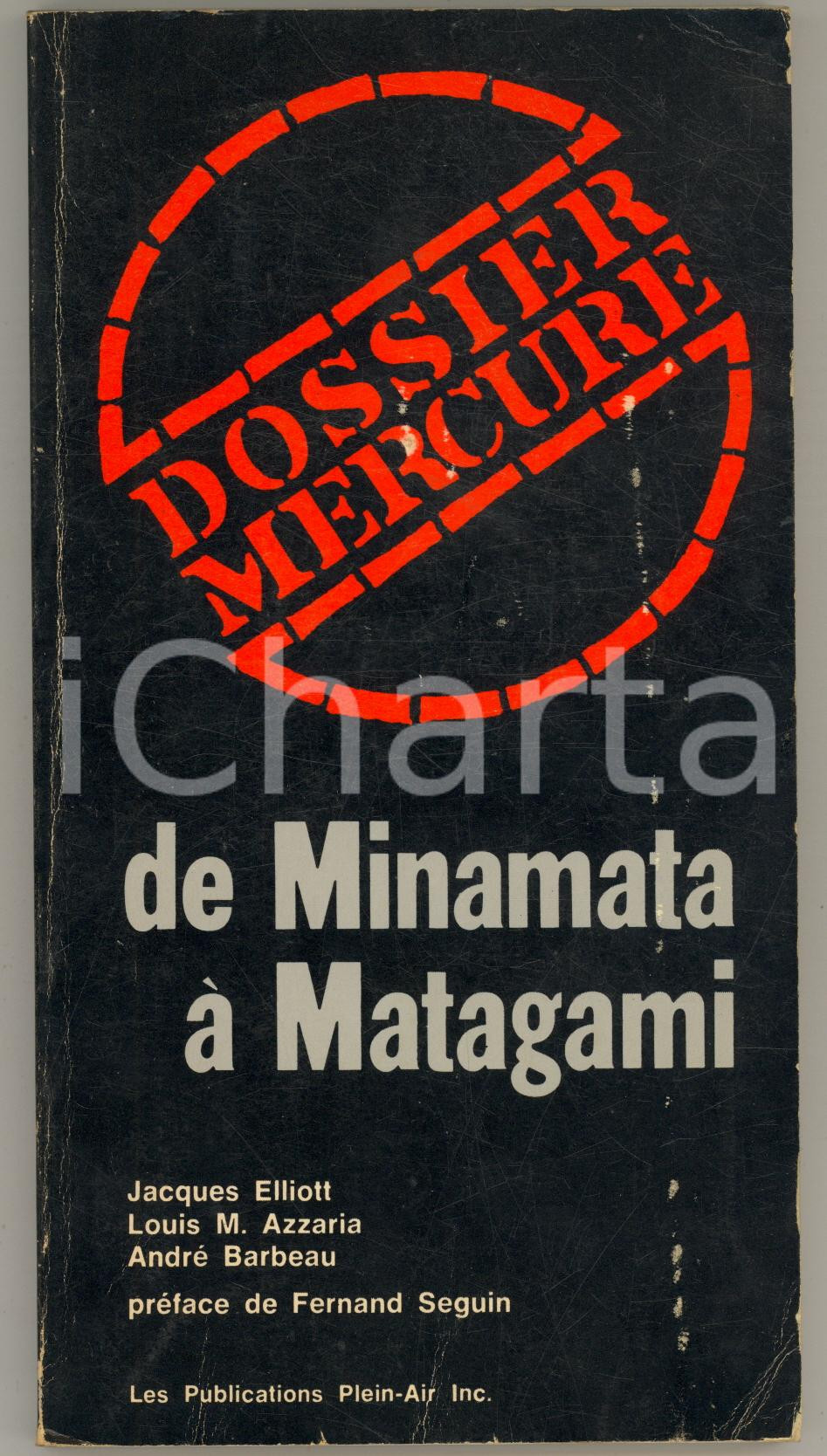 Libro, pubblicazione d epoca 1976 Dossier mercure. De Minamata a Matagami Invio autografo Louis AZZARIA 1